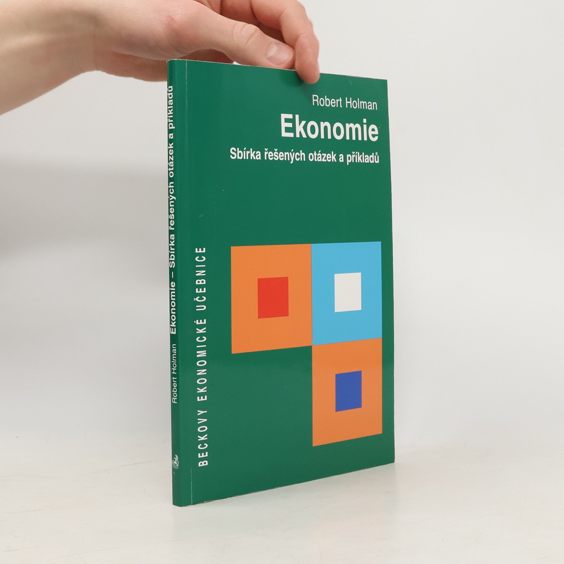 Robert Holman Ekonomie - Sbírka řešených otázek a příkladů