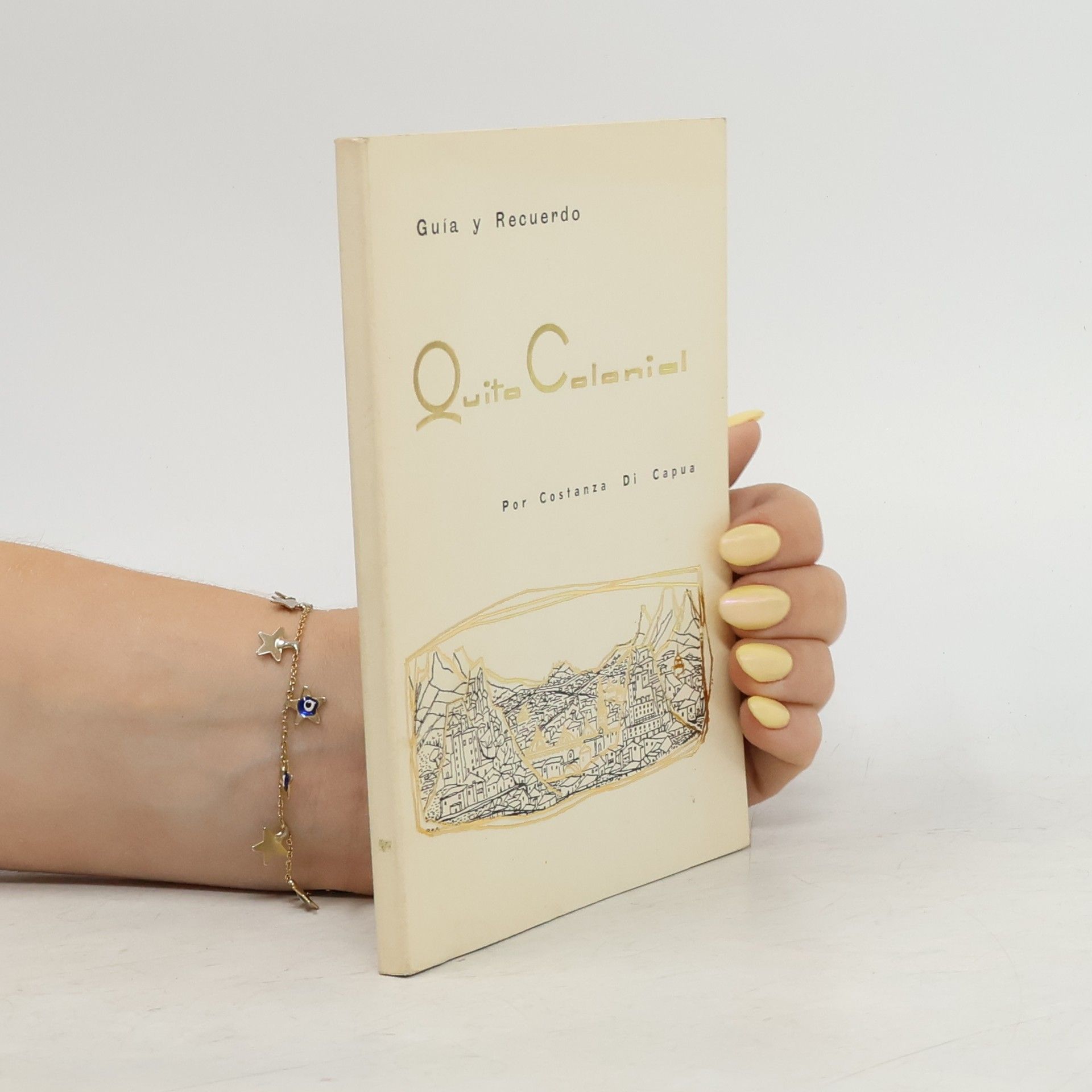 Costanza di Capua Guía y Recuerdo de Quito Colonial