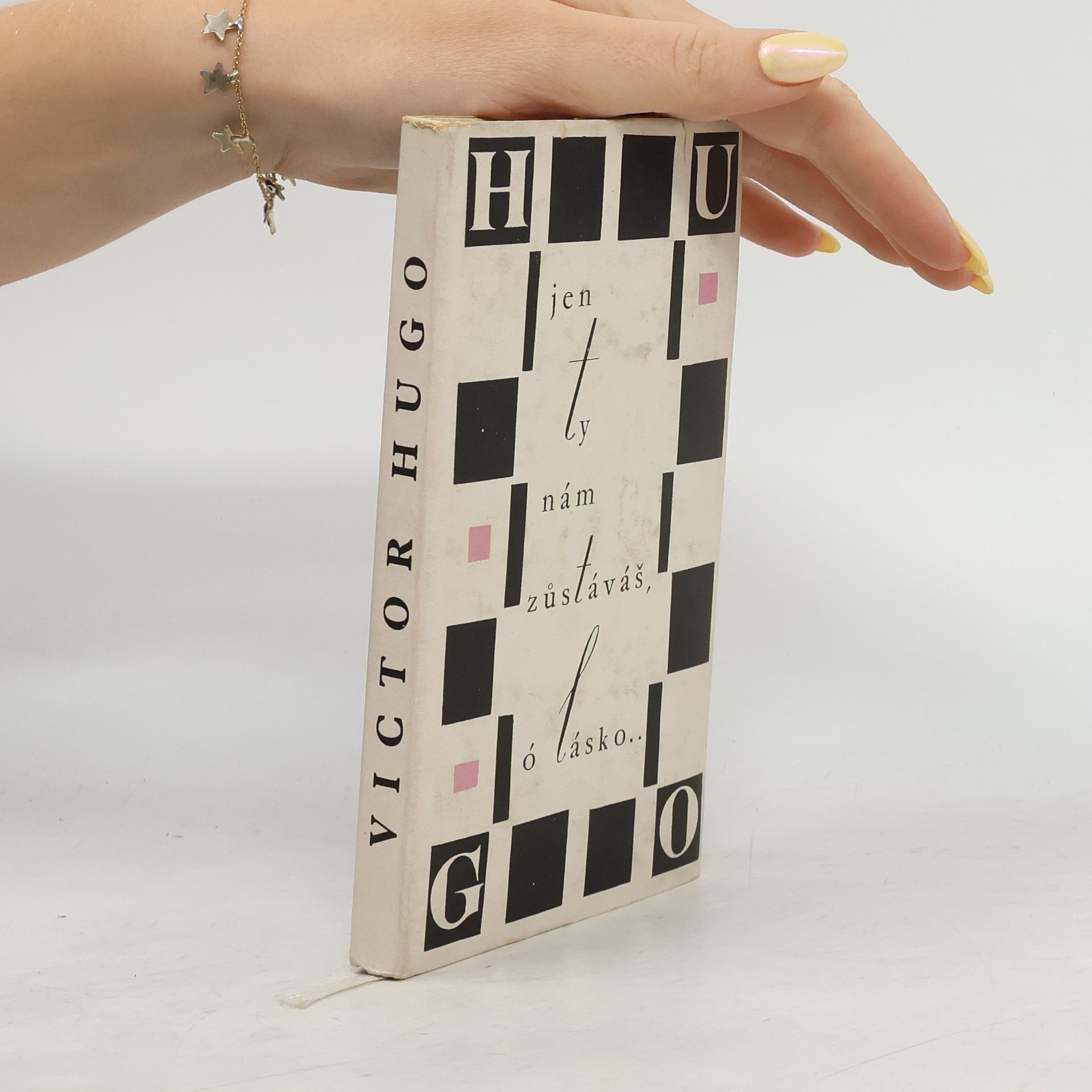 Victor Hugo Jen ty nám zůstáváš, ó lásko