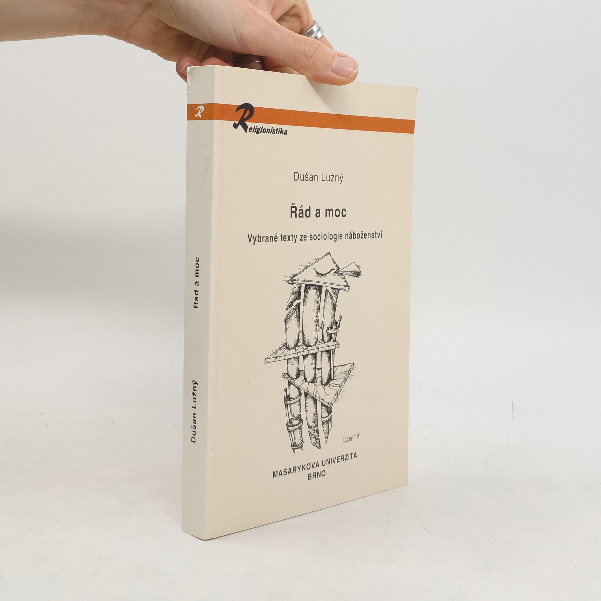 Dušan Lužný Řád a moc. Vybrané texty ze sociologie náboženství