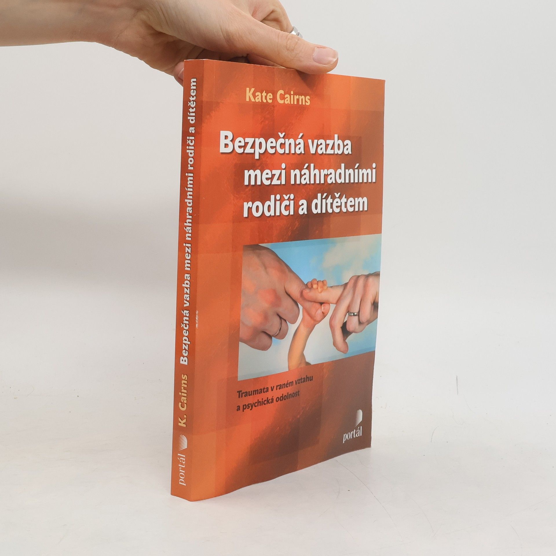Kate Cairns Bezpečná vazba mezi náhradními rodiči a dítětem