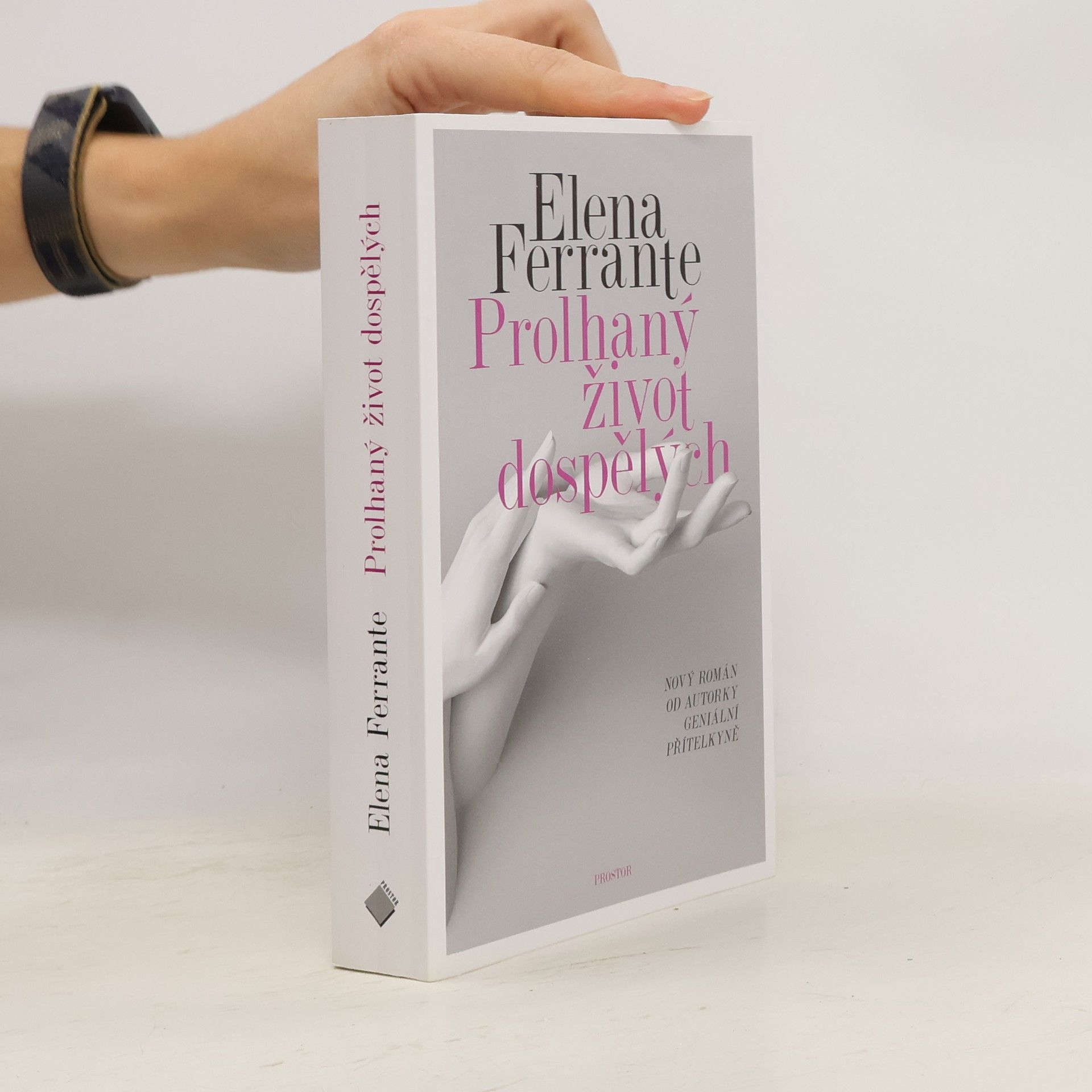 Elena Ferrante Prolhaný život dospělých