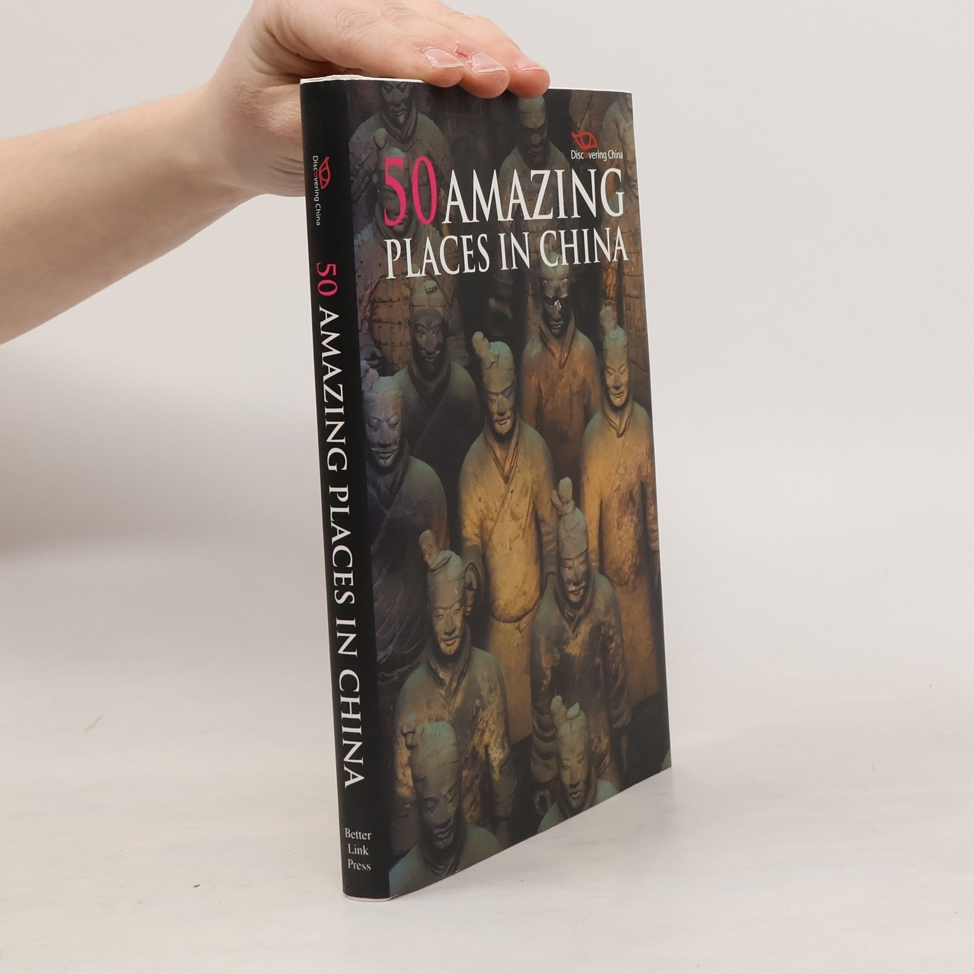 Huai Dong Discovering China: 50 Amazing Places in China