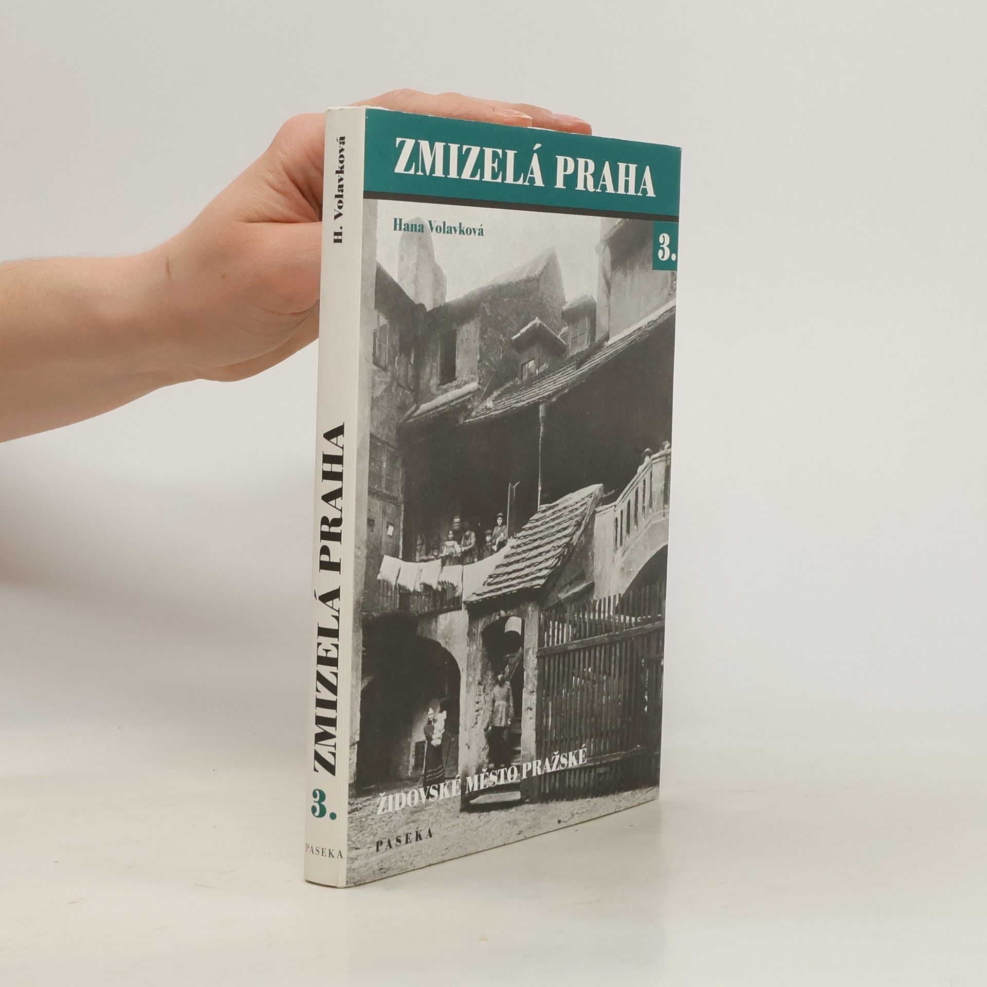 Hana Volavková Zmizelá Praha 3 - Židovské město pražské