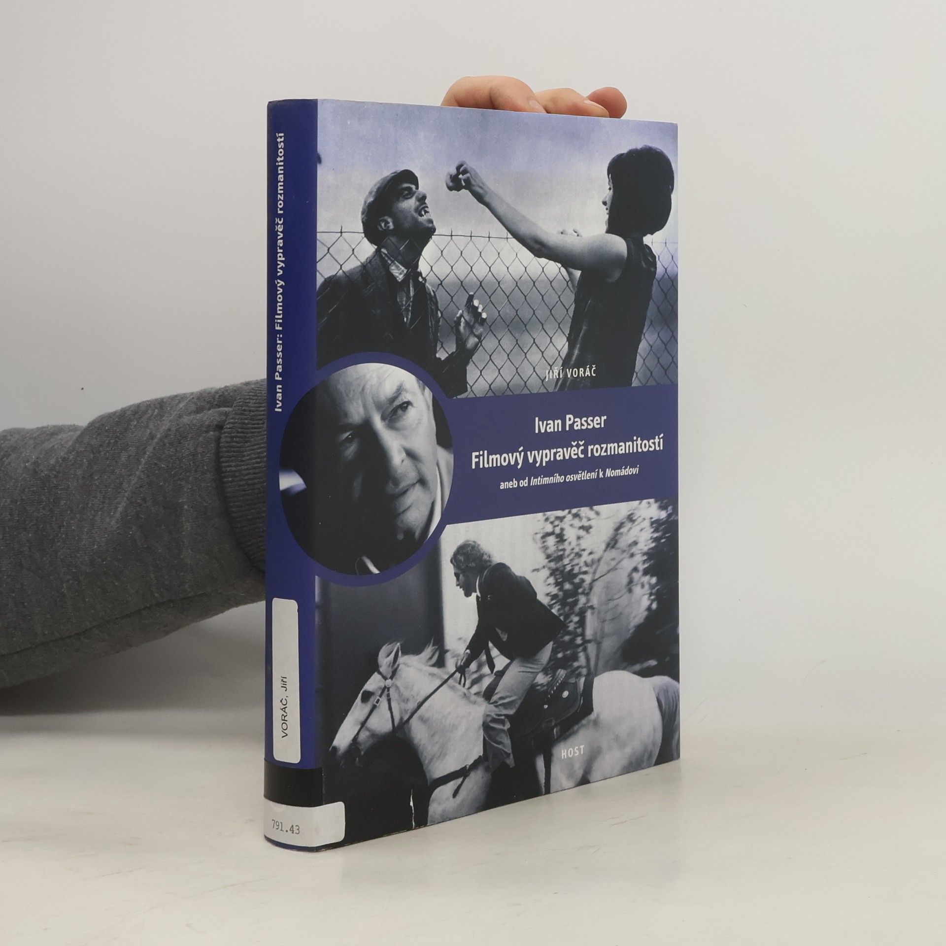 Jiří Voráč Ivan Passer : filmový vypravěč rozmanitostí, aneb, od Intimního osvětlení k Nomádovi