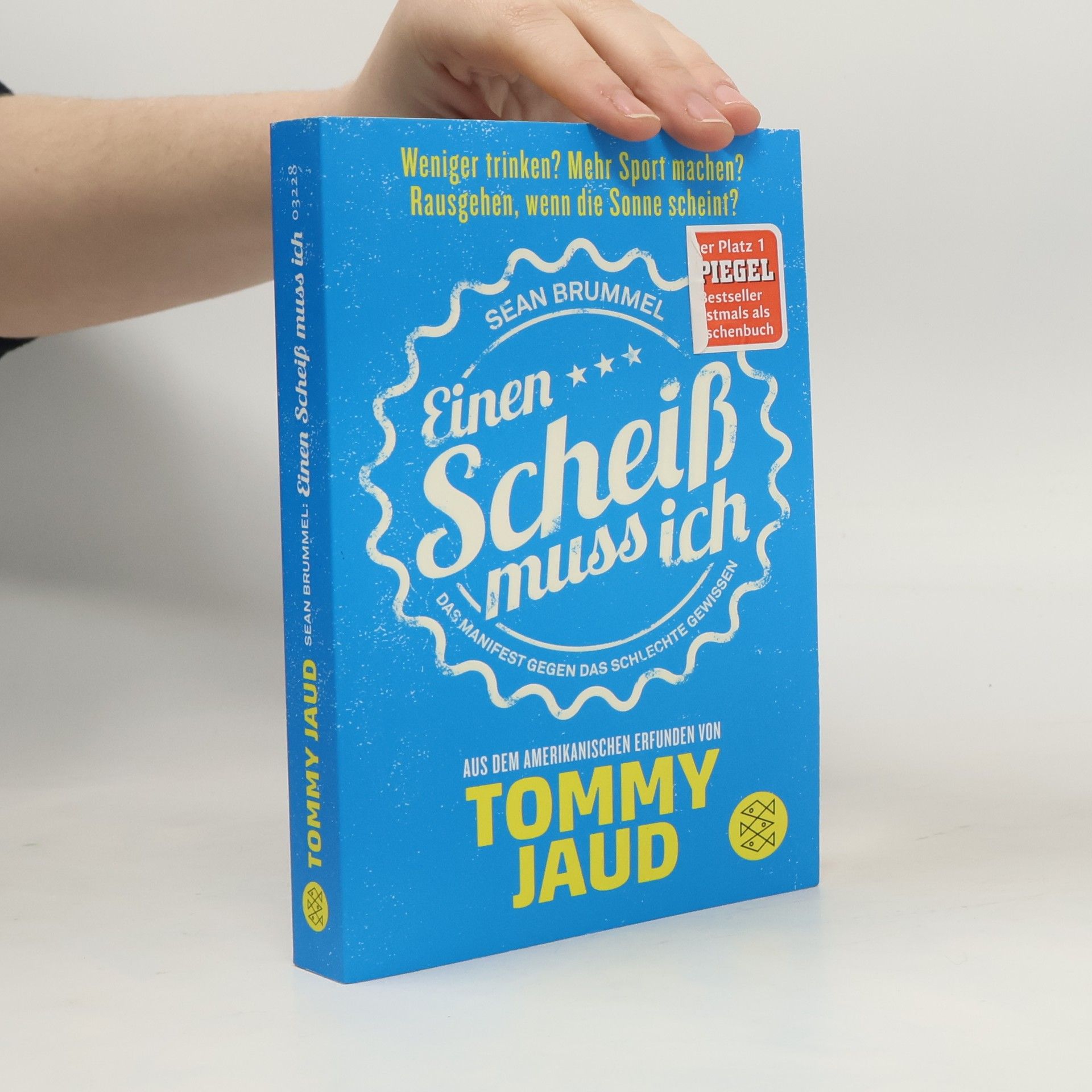 Tommy Jaud Sean Brummel: Einen Scheiß muss ich