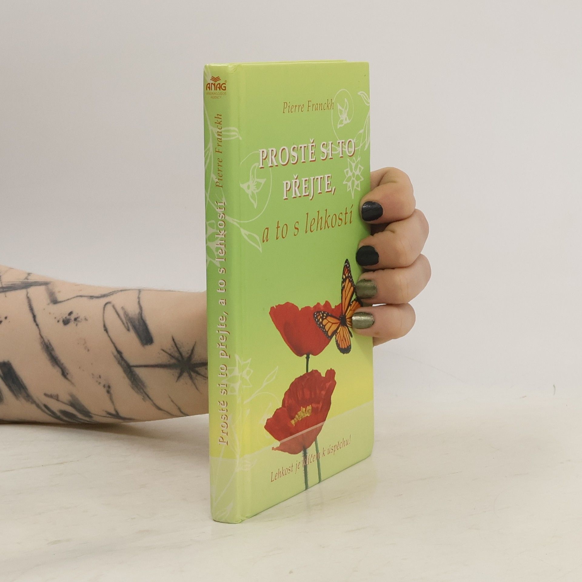 Pierre Franckh Prostě si to přejte, a to s lehkostí