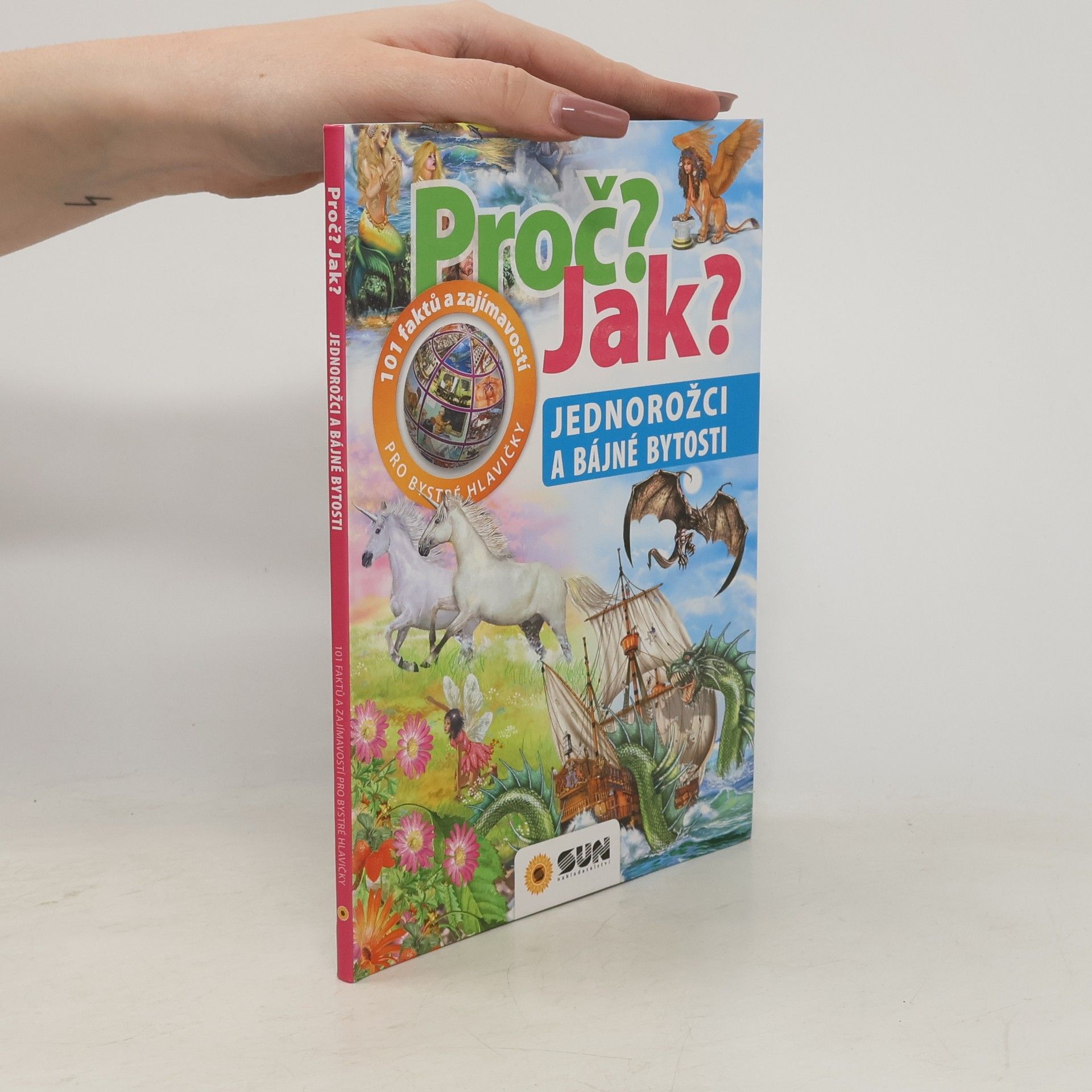 101 věcí, které bychom měli vědět - jednorožci a bájné bytosti