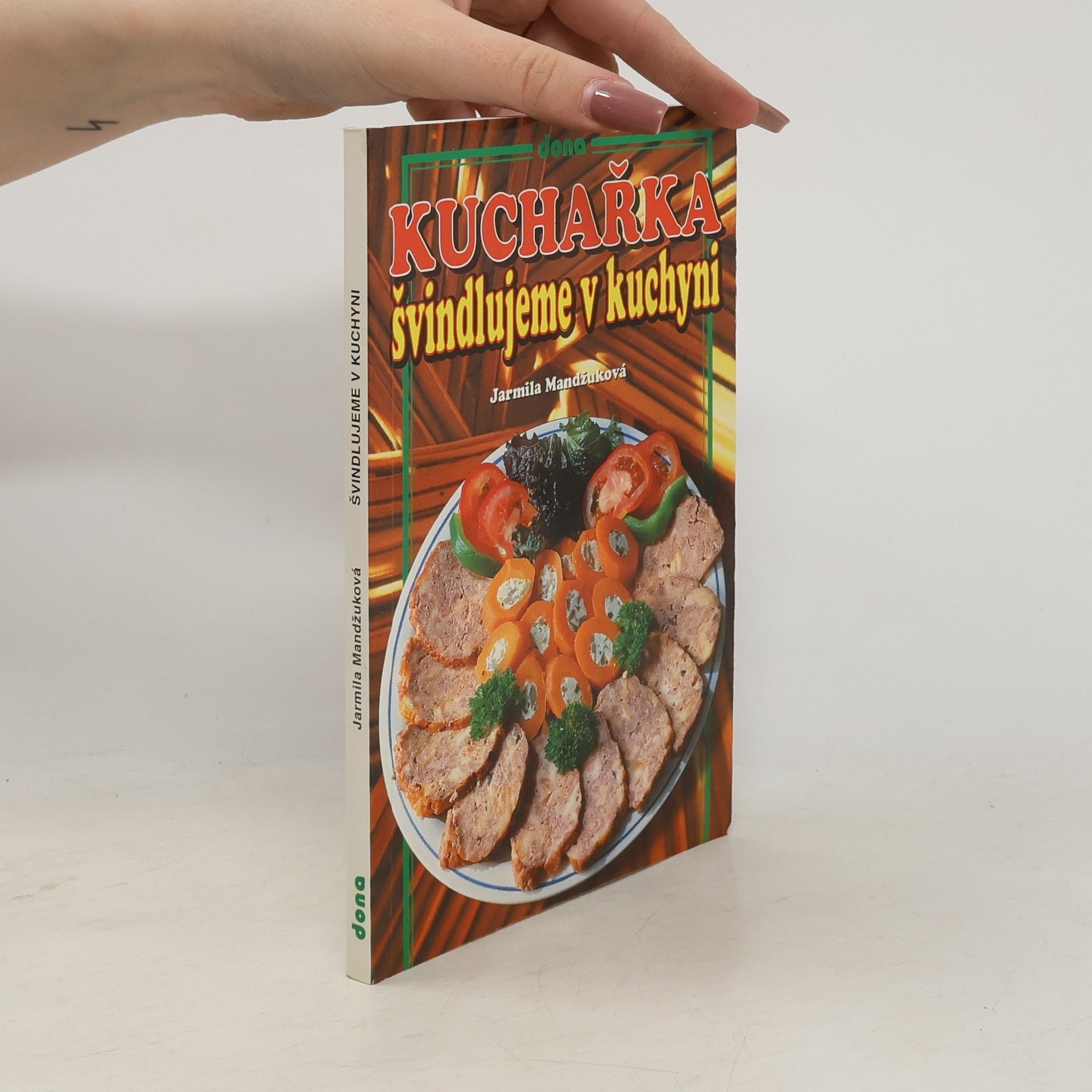 Jarmila Mandžuková Kuchařka - švindlujeme v kuchyni