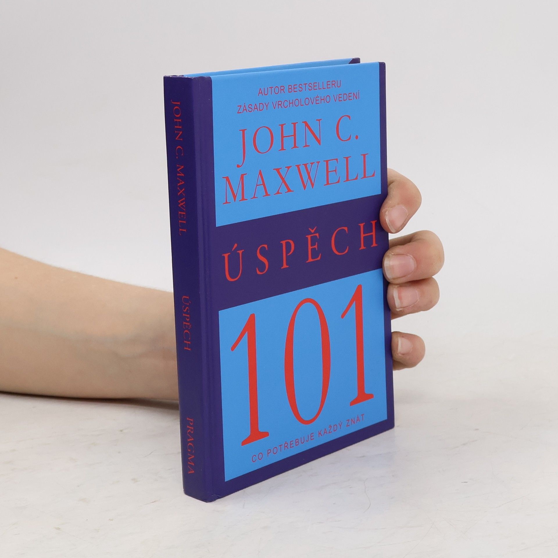 John C. Maxwell Úspěch 101 : co potřebuje každý znát