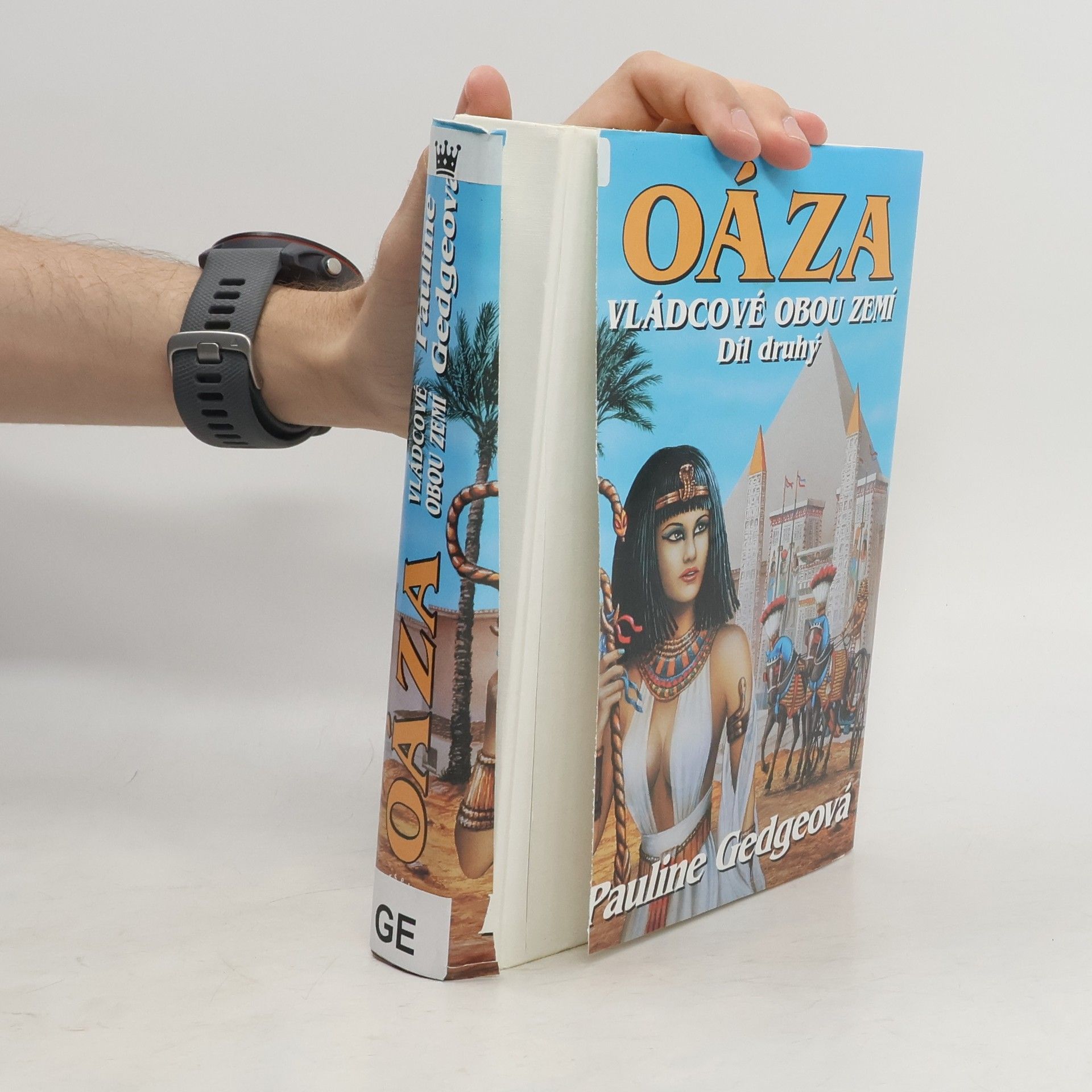 Pauline Gedge Oáza. Vládcové obou zemí