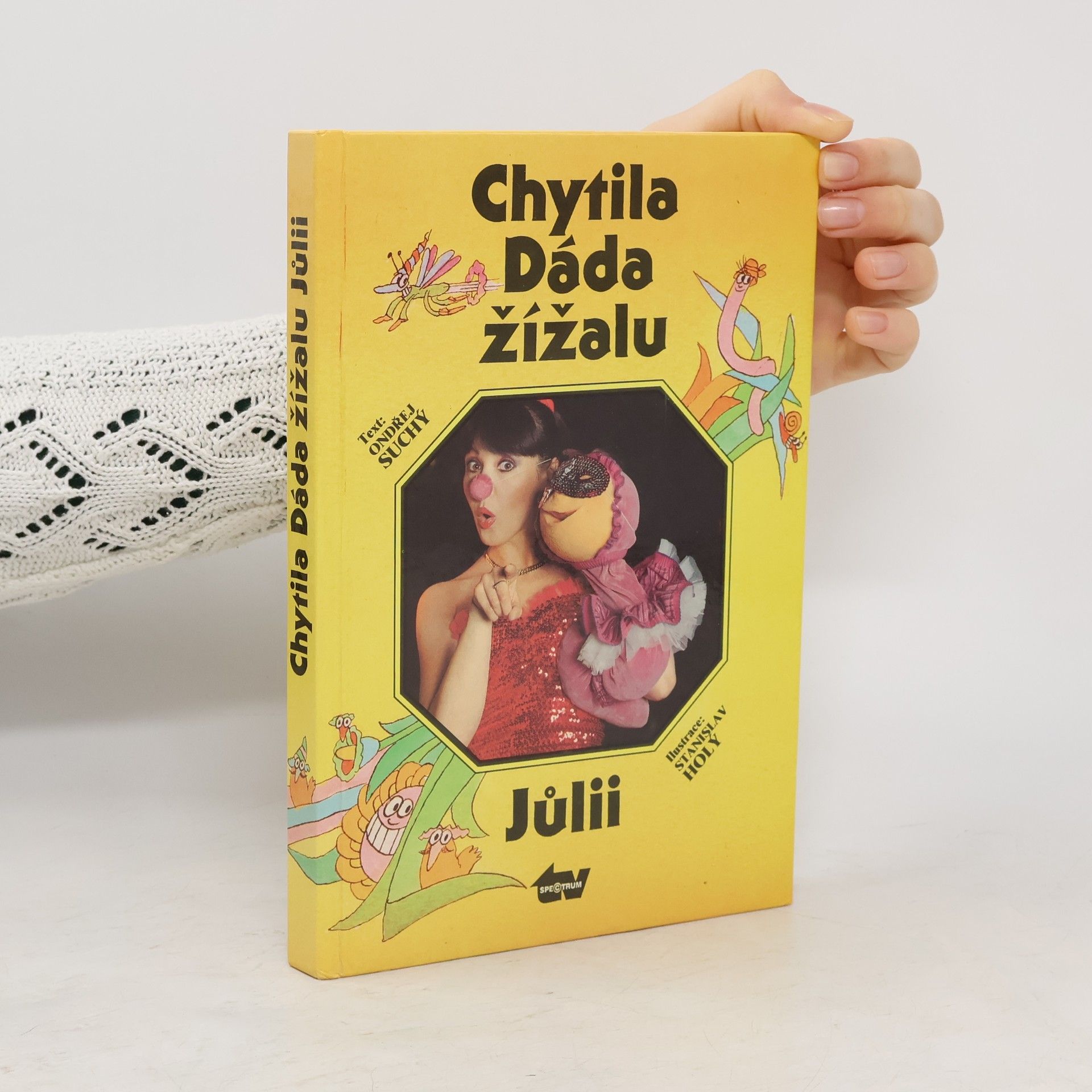 Stanislav Holý Chytila Dáda žížalu Jůlii