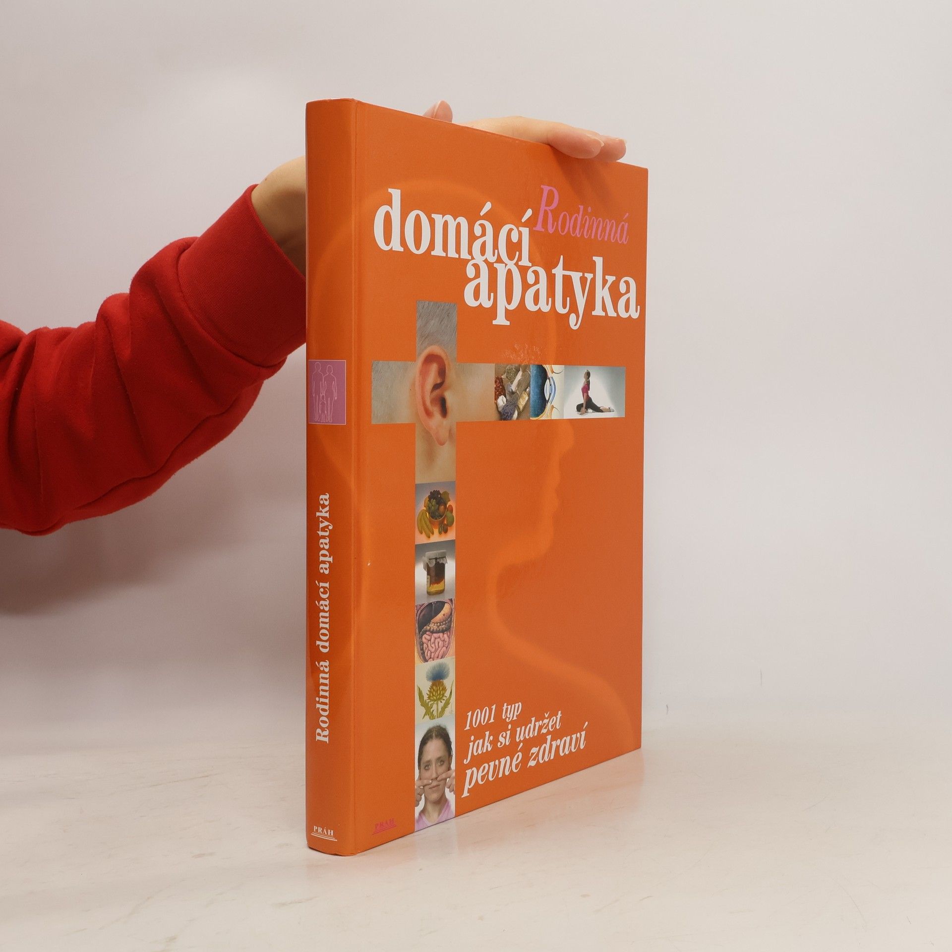 kolektiv Rodinná domácí apatyka : 1001 tip, jak si udržet dobré zdraví