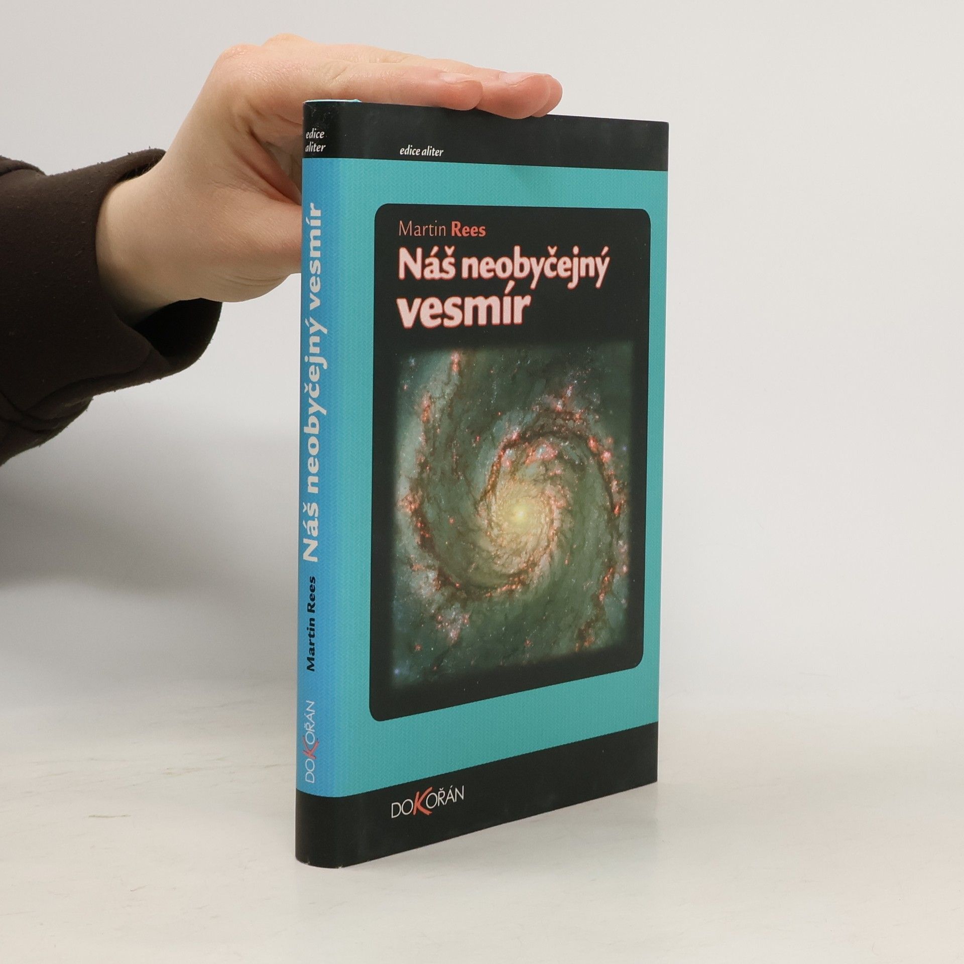 Martin J. Rees Náš neobyčejný vesmír