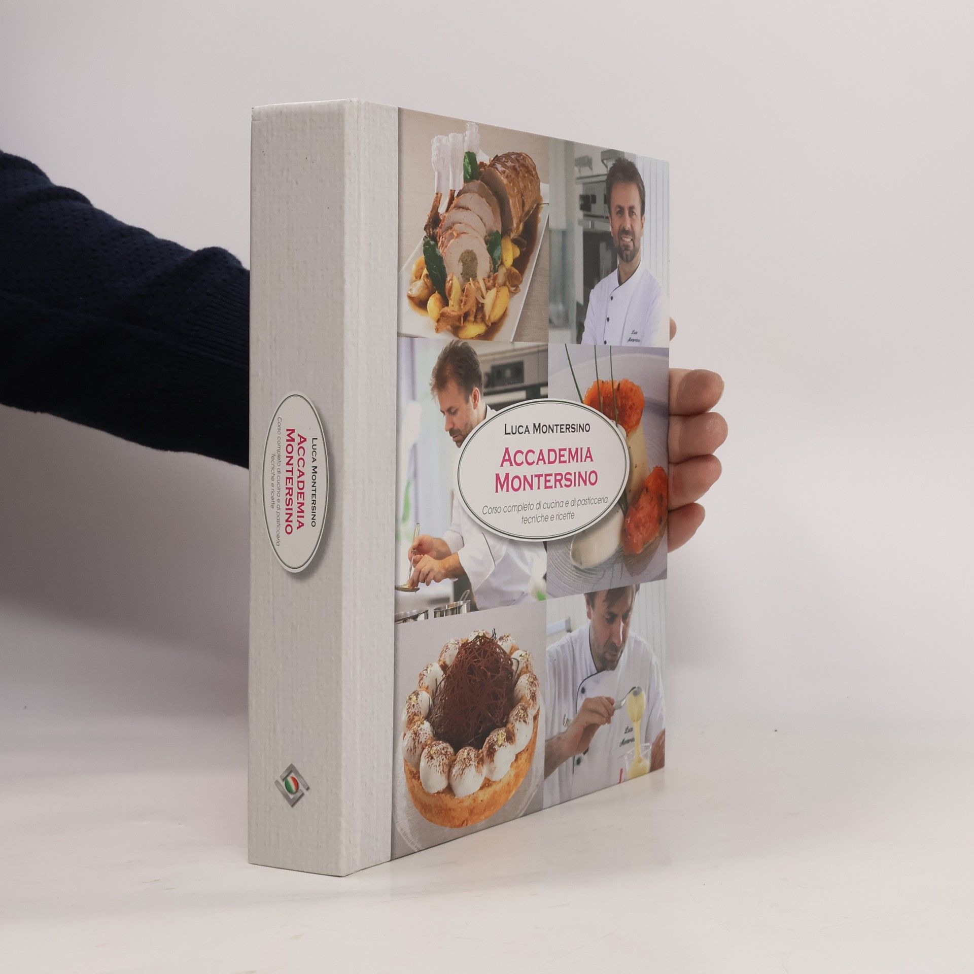 Luca Montersino Accademia Montersino. Corso completo di cucina e di pasticceria tecniche e ricette