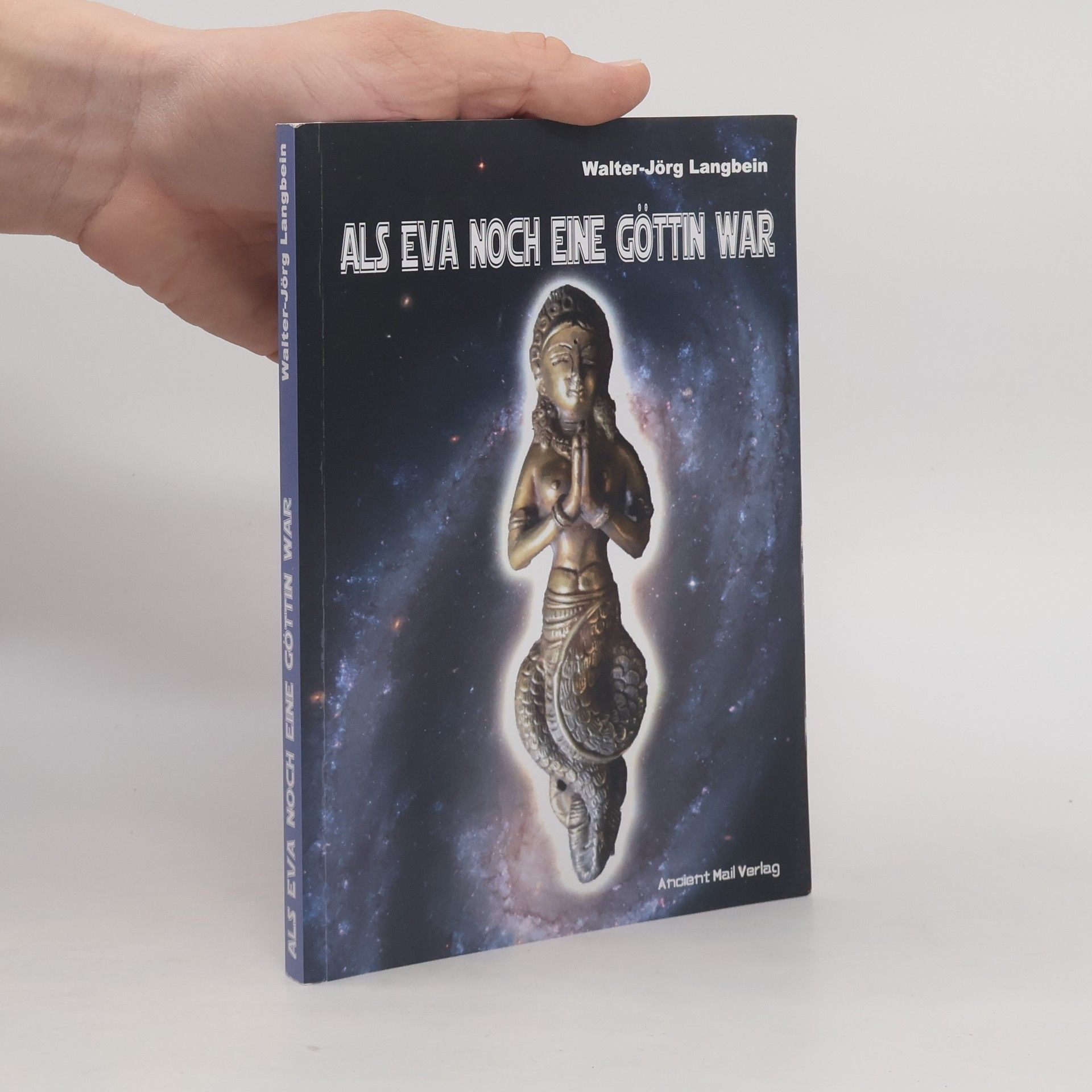 Walter-Jörg Langbein Als Eva noch eine Göttin war