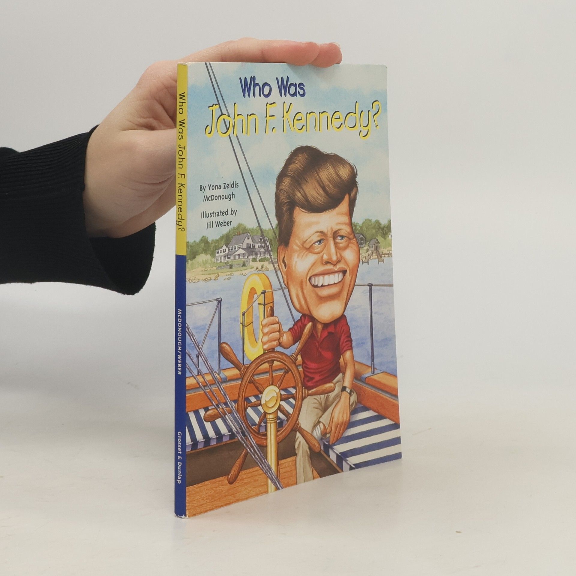 Yona Zeldis McDonough Who Was John F. Kennedy?