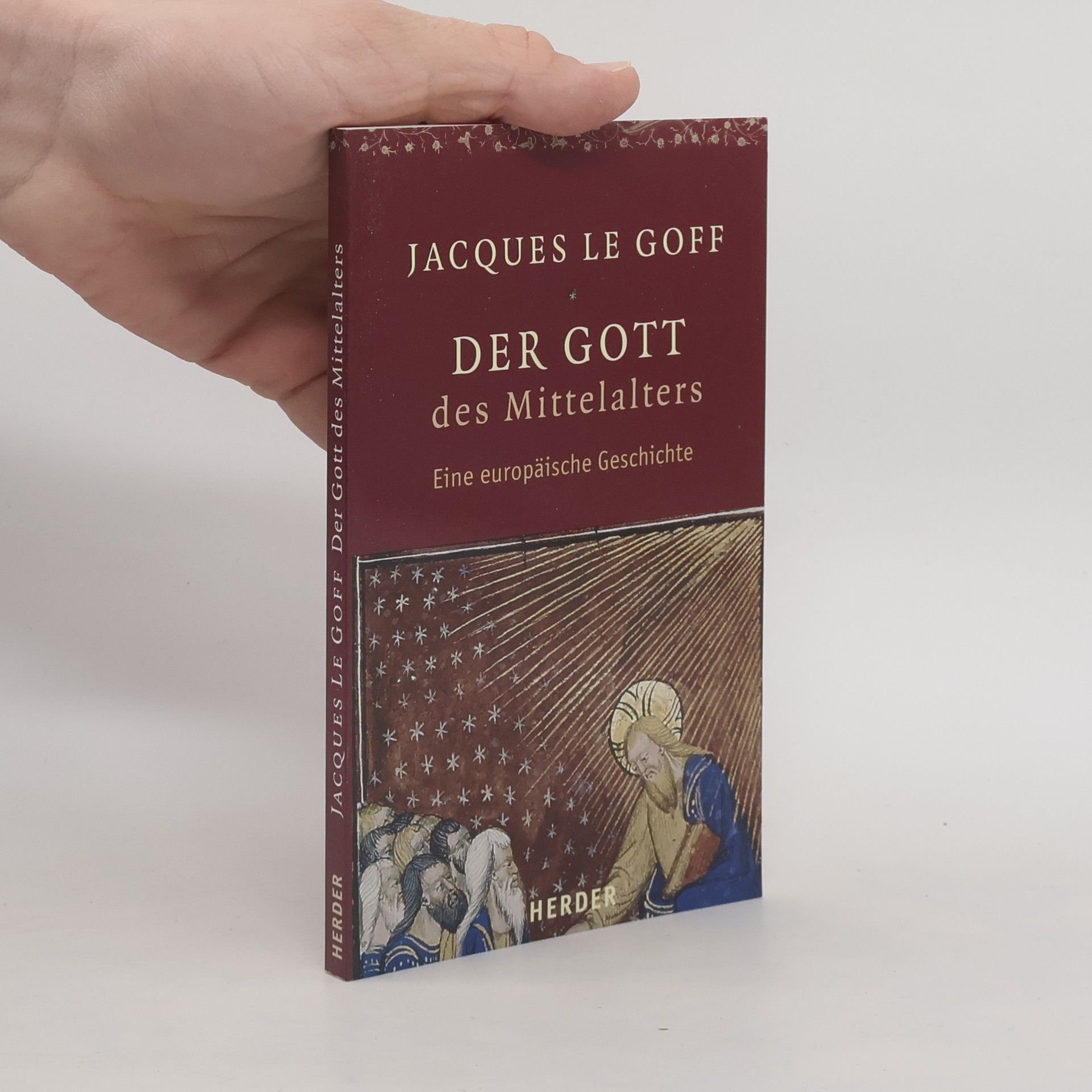 Jacques Le Goff Der Gott des Mittelalters. Eine europäische Geschichte. Gespräche mit Jean-Luc Pouthier