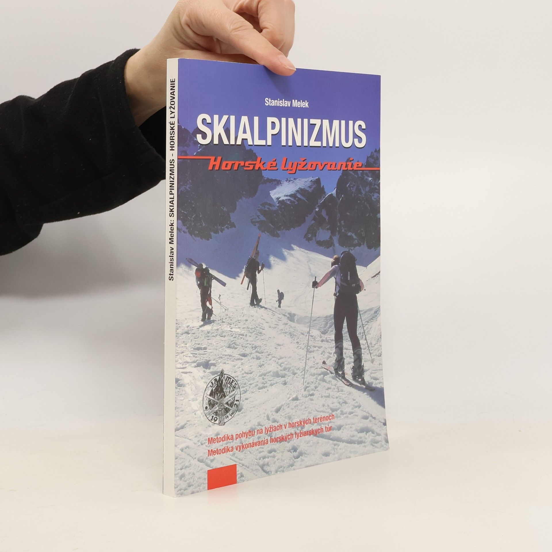 Stanislav Melek Skialpinizmus - horské lyžovanie