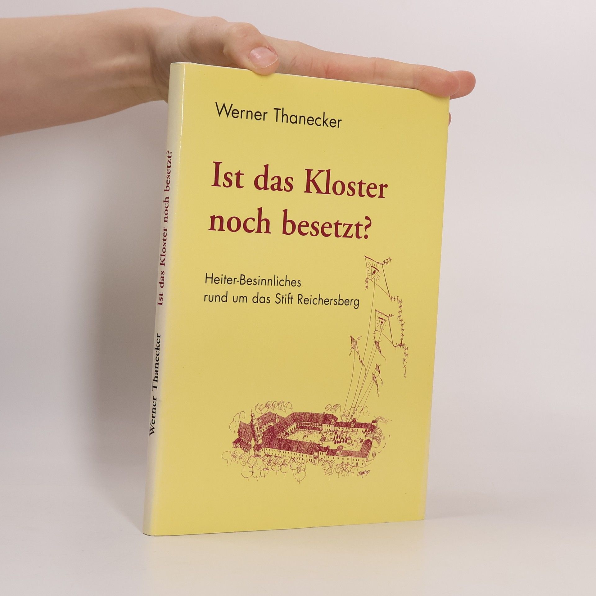 Werner Thanecker Ist das Kloster noch besetzt?