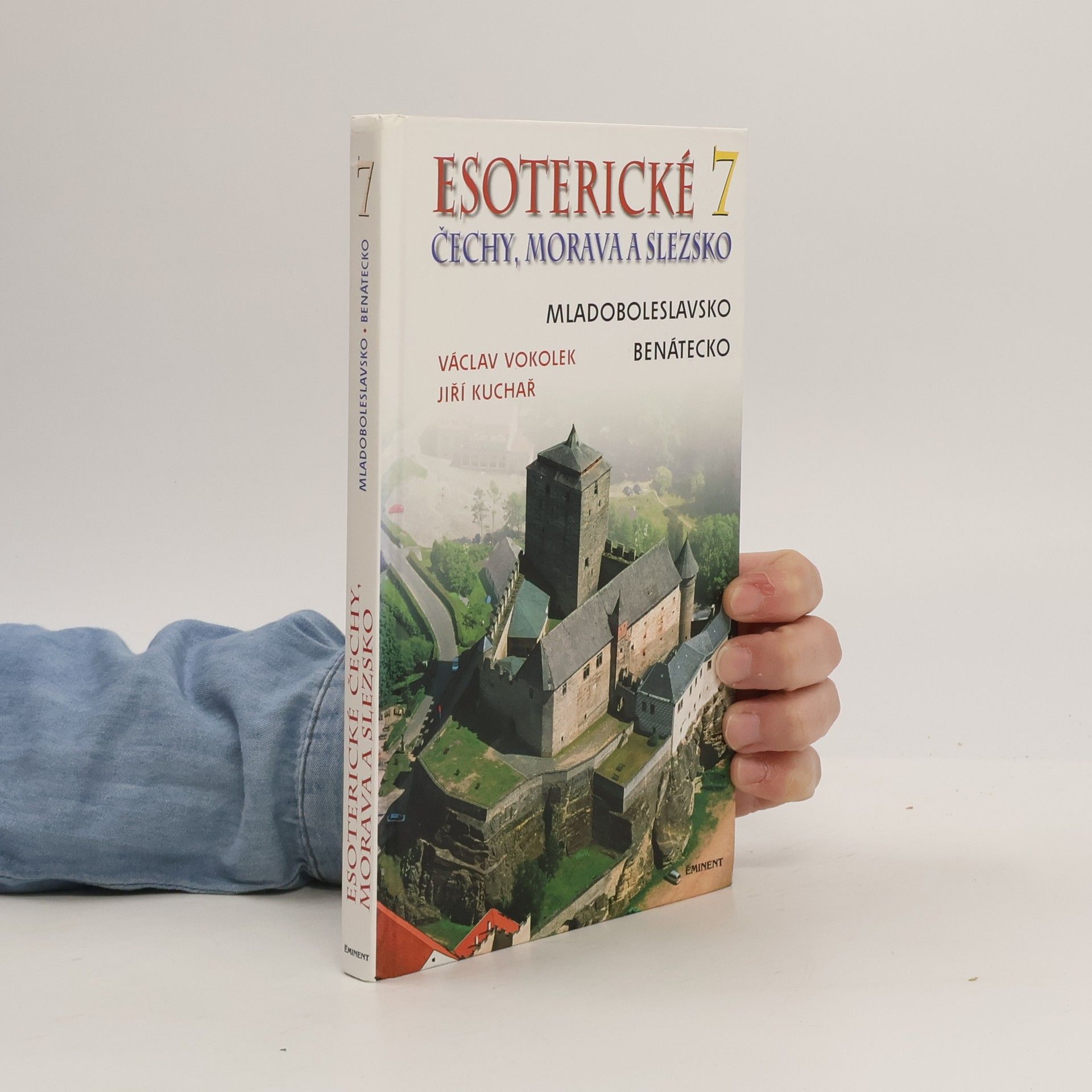 Václav Vokolek Esoterické Čechy, Morava a Slezsko. Svazek 7