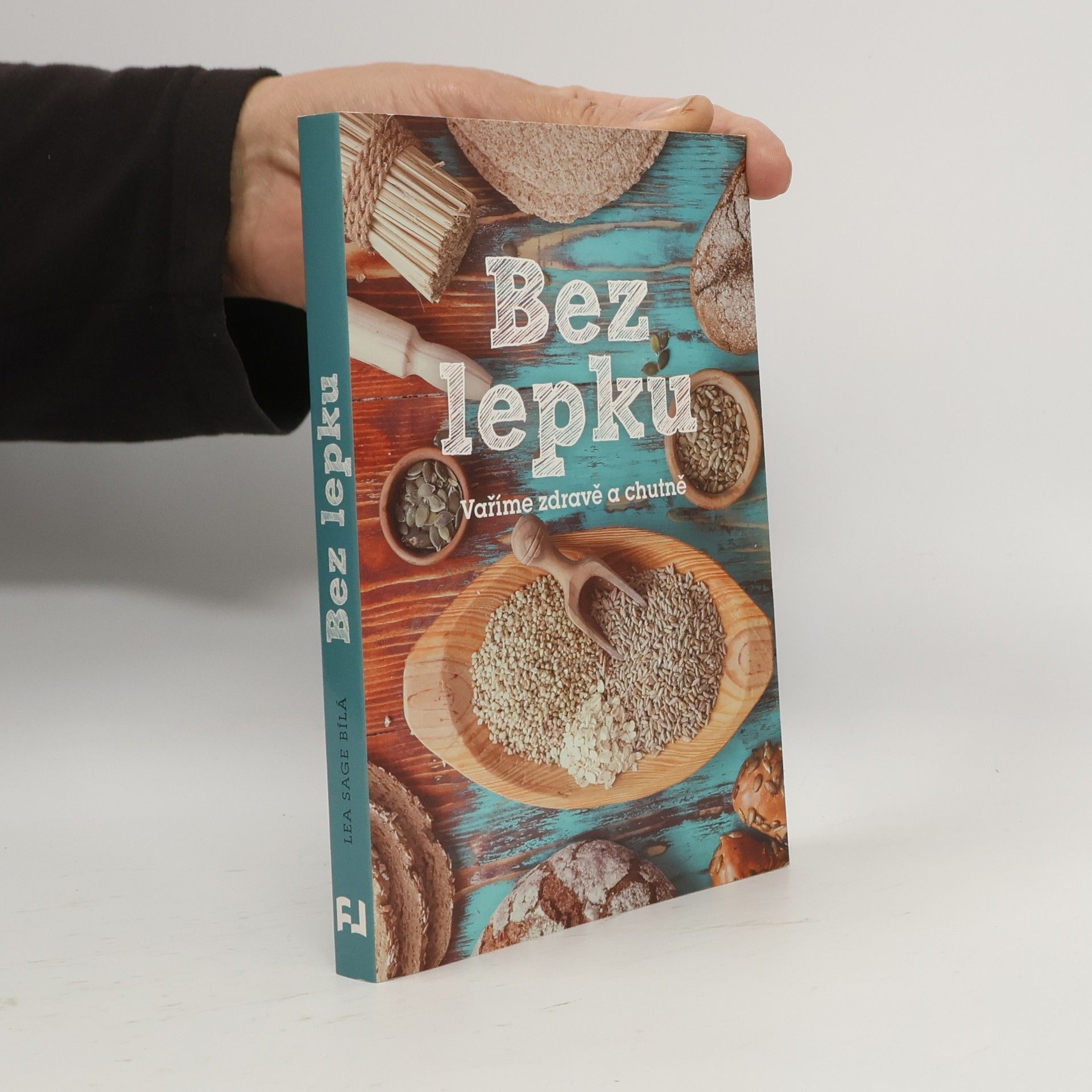 Lea Sage Bílá Bez lepku: Vaříme zdravě a chutně