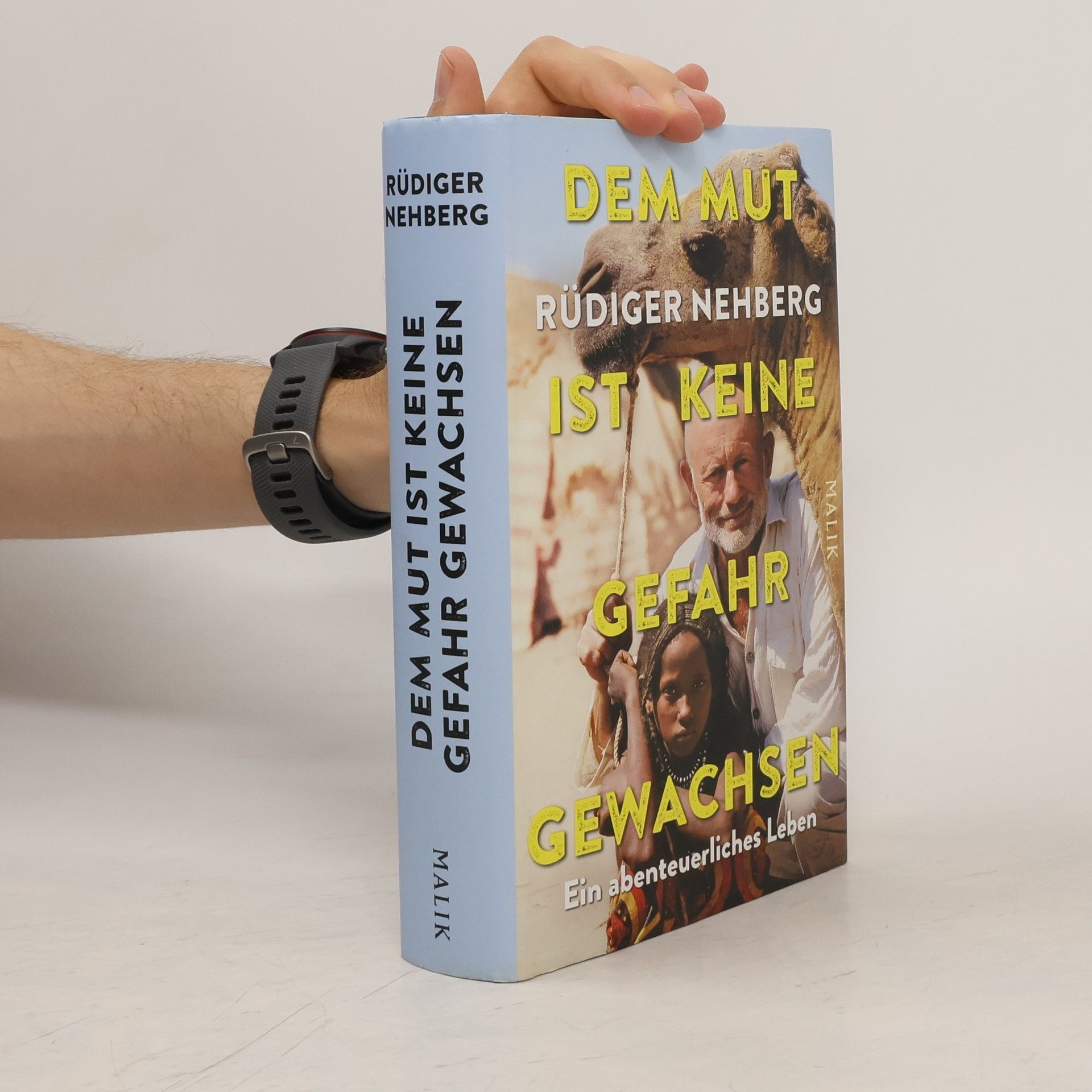 Rüdiger Nehberg Dem Mut ist keine Gefahr gewachsen