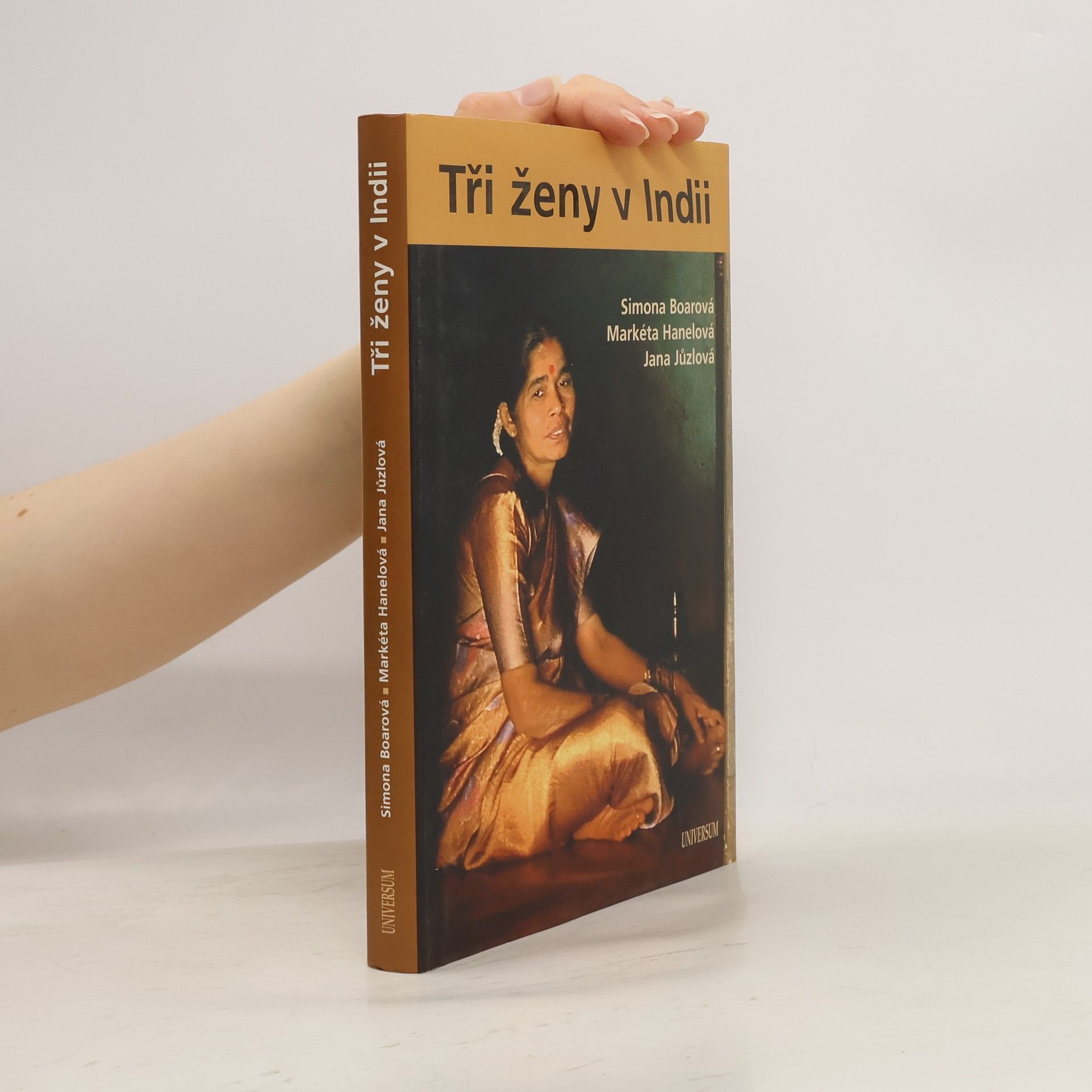 Markéta Hanelová Tři ženy v Indii