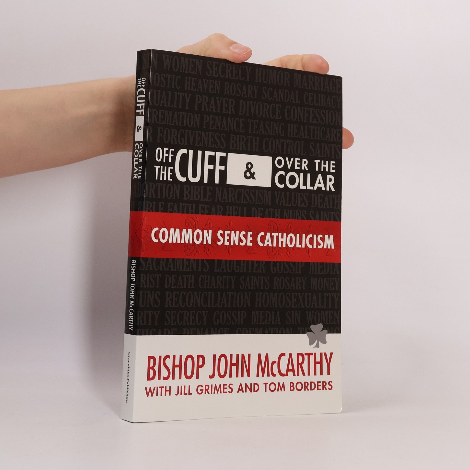 Bishop John McCarthy Off the Cuff and Over the Collar