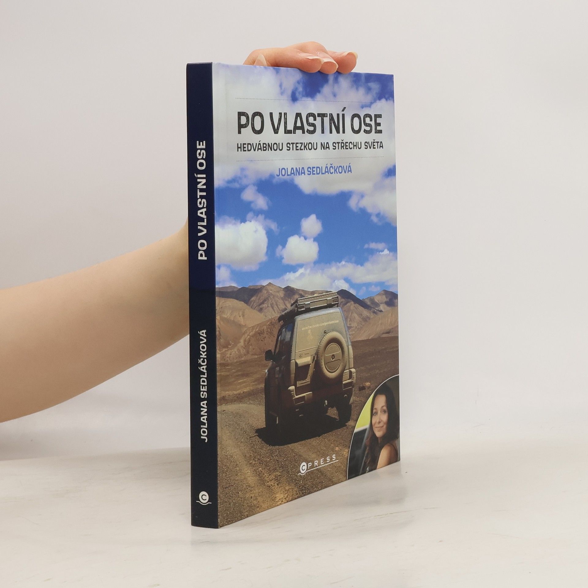 Jolana Sedláčková Po vlastní ose : Hedvábnou stezkou na Střechu světa