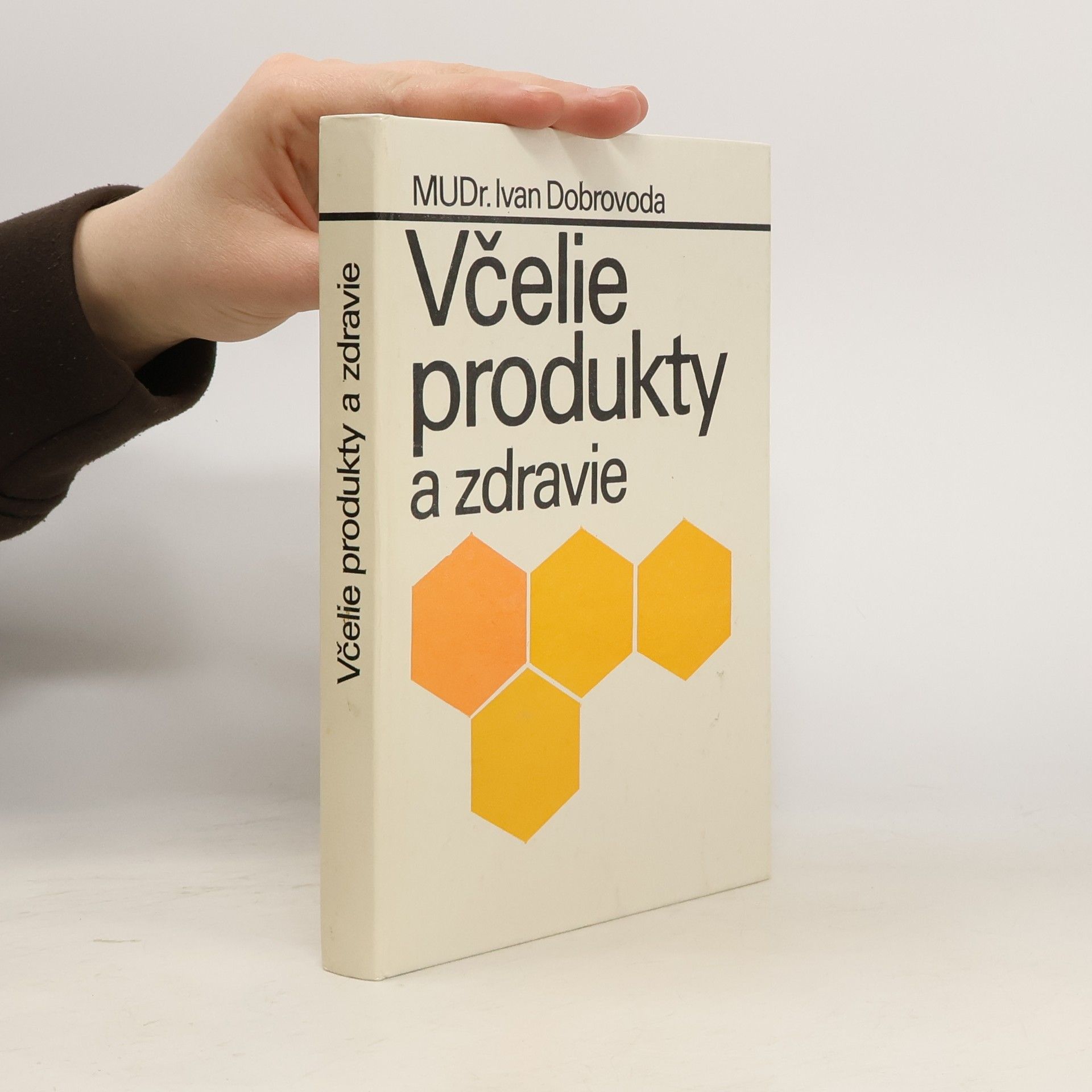 Ivan Dobrovoda Včelie produkty a zdravie