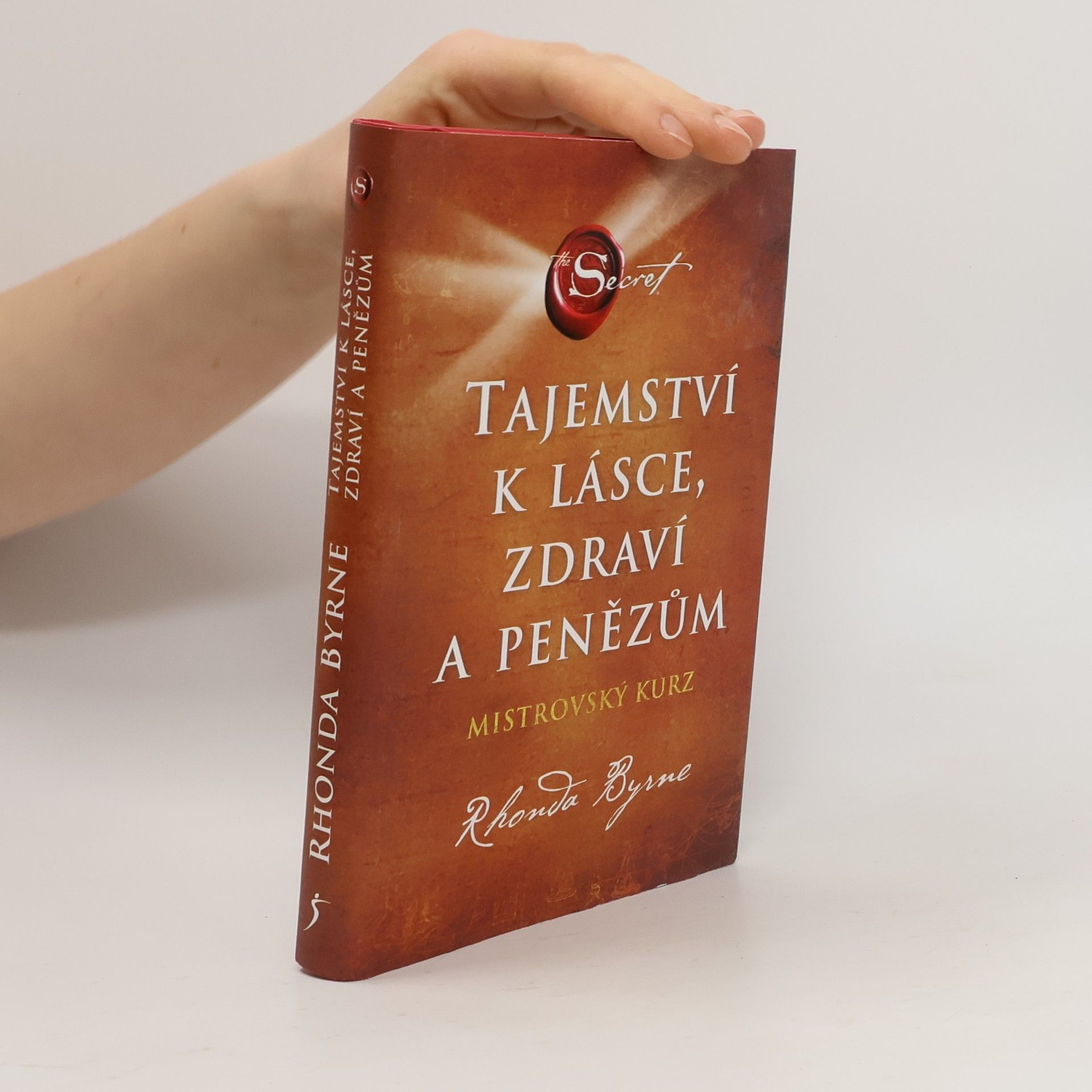 Rhonda Byrne Tajemství k lásce, zdraví a penězům