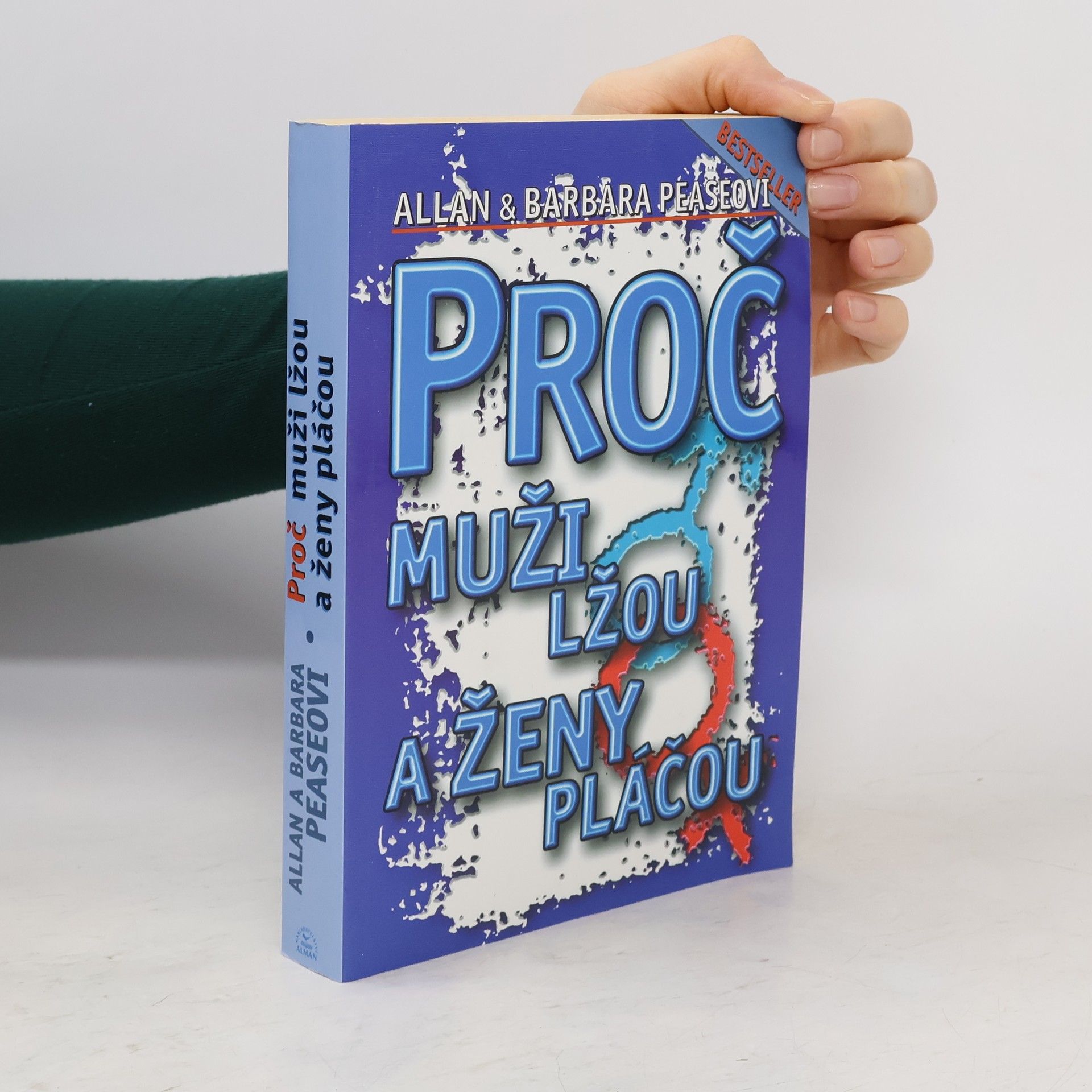 Allan Pease Proč muži lžou a ženy pláčou