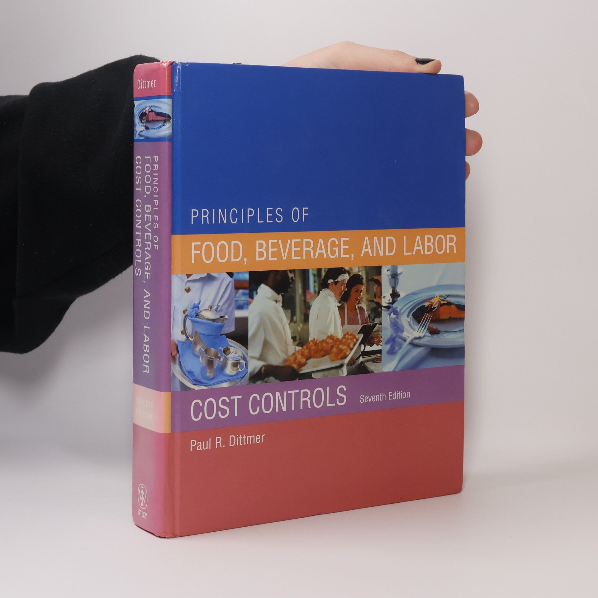 Paul R. Dittmer Principles of Food, Beverage, and Labor Cost Controls