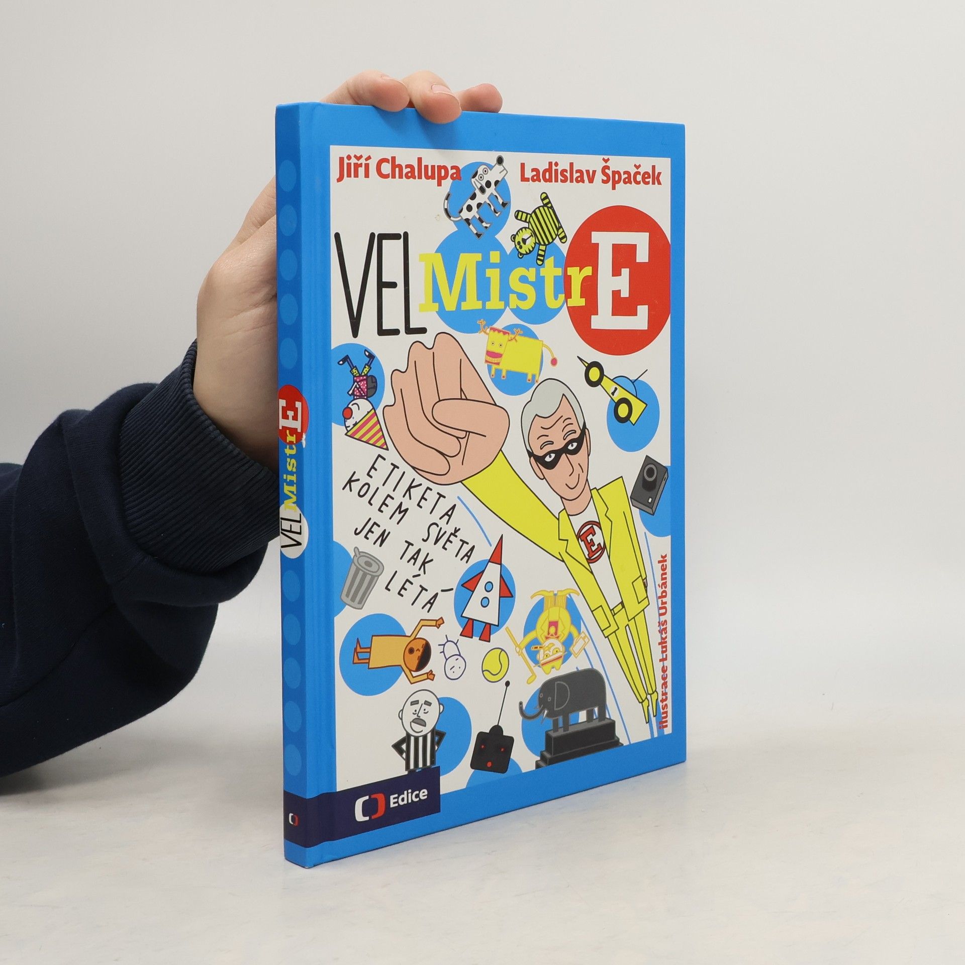 Jiří Chalupa VelMistr E : etiketa pro ty, kterým to trochu pálí, není nuda!