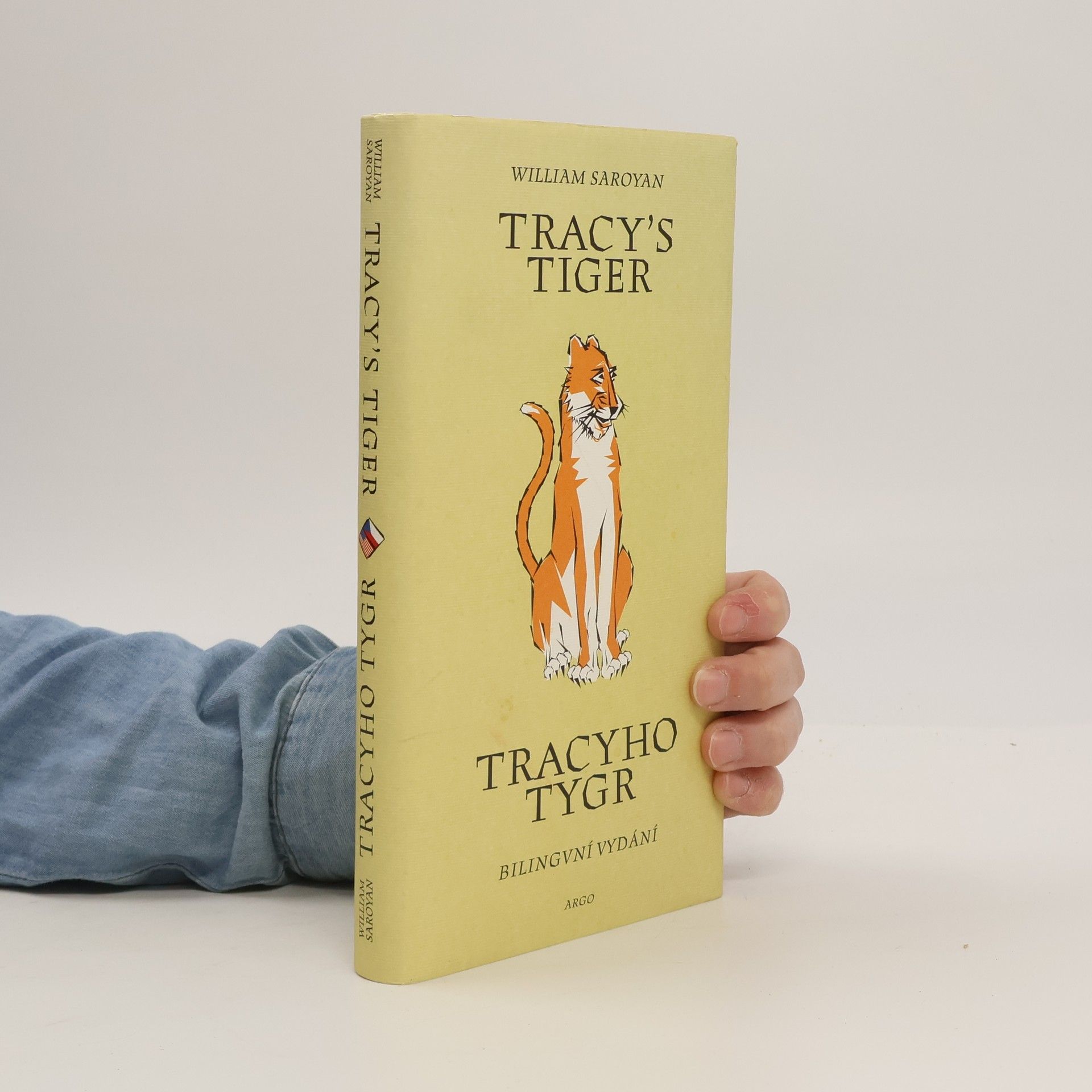 William Saroyan Tracy's tiger = Tracyho tygr