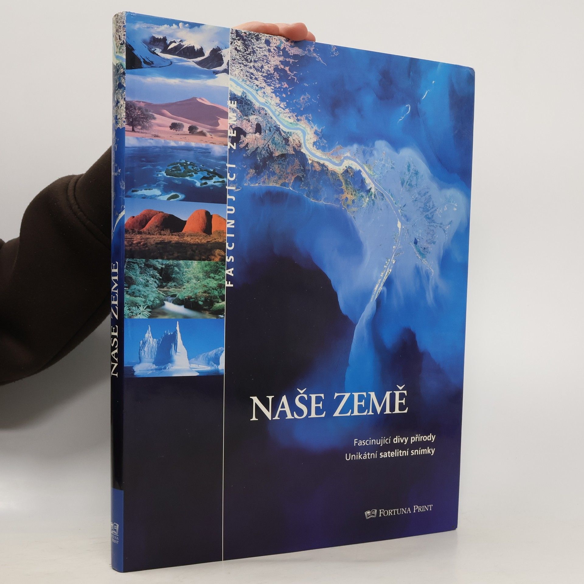 Ambros Brucker Naše Země : fascinující divy přírody: Unikátní satelitní snímky