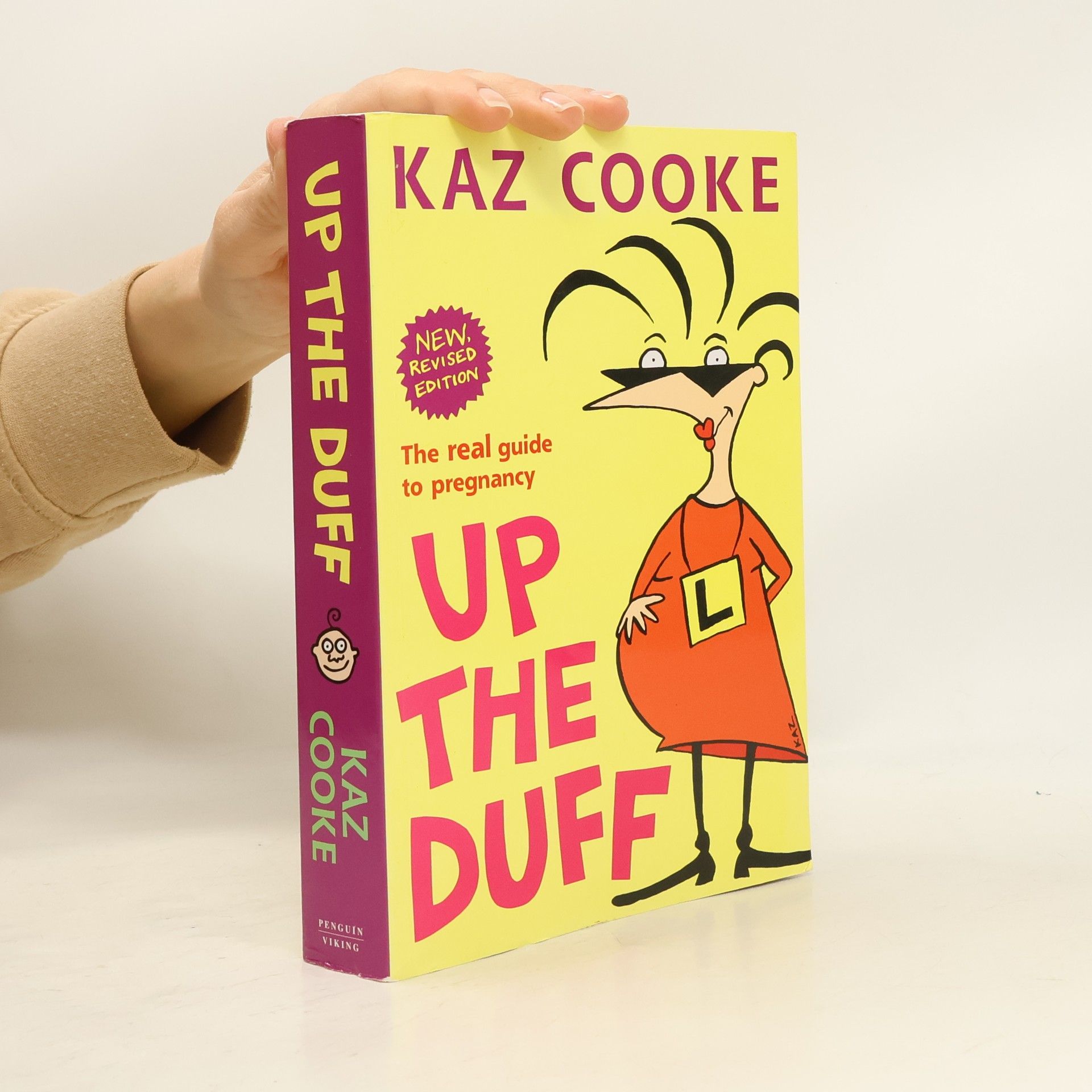 Kaz Cooke Up the Duff. The real guide to pregnancy
