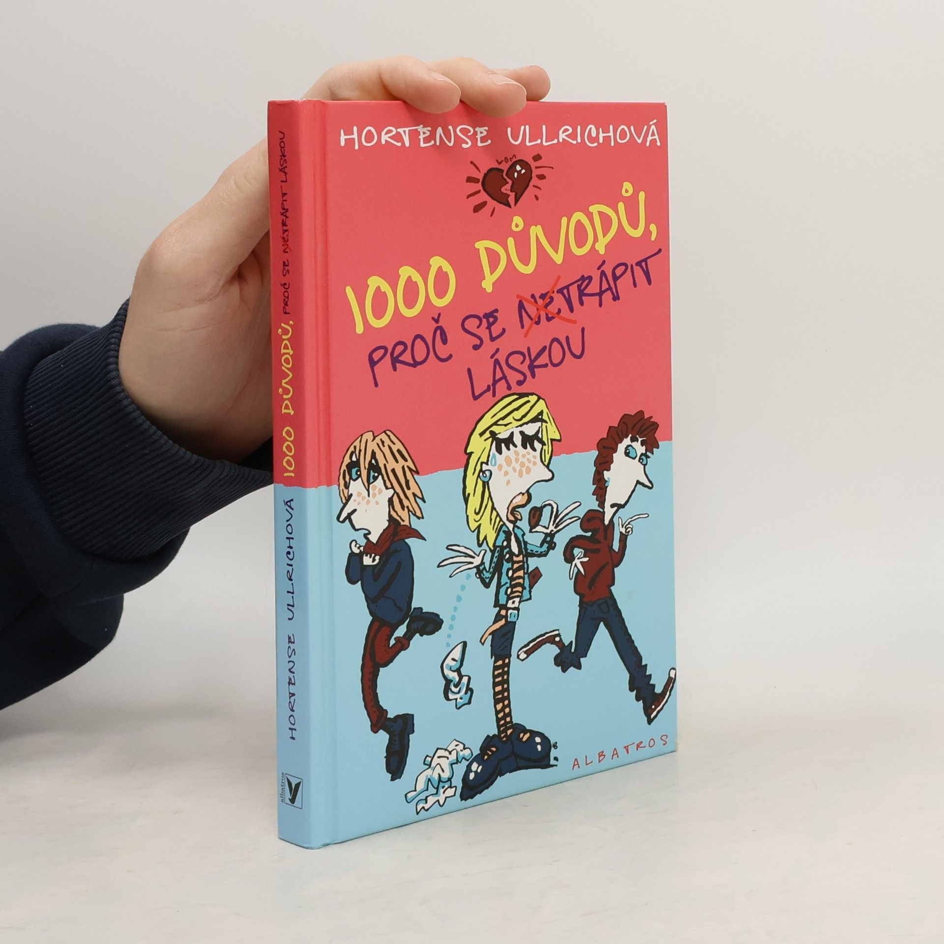 Hortense Ullrich 1000 důvodů, proč se netrápit láskou
