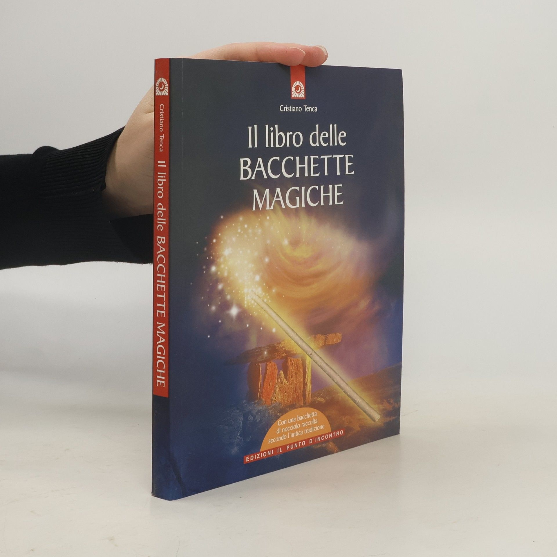 Cristiano Tenca Il libro delle bacchette magiche
