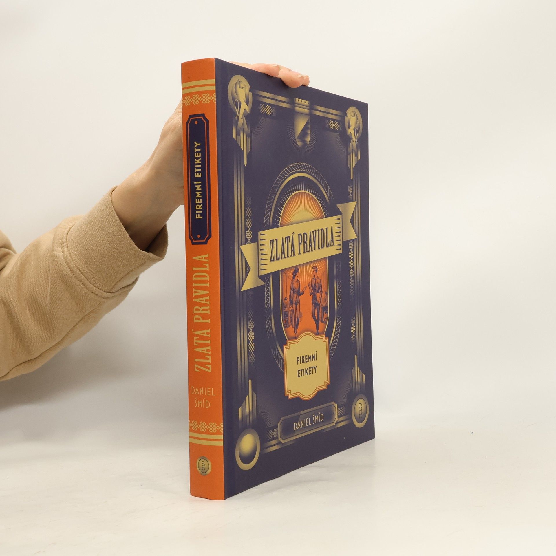 Daniel Šmíd Zlatá pravidla firemní etikety