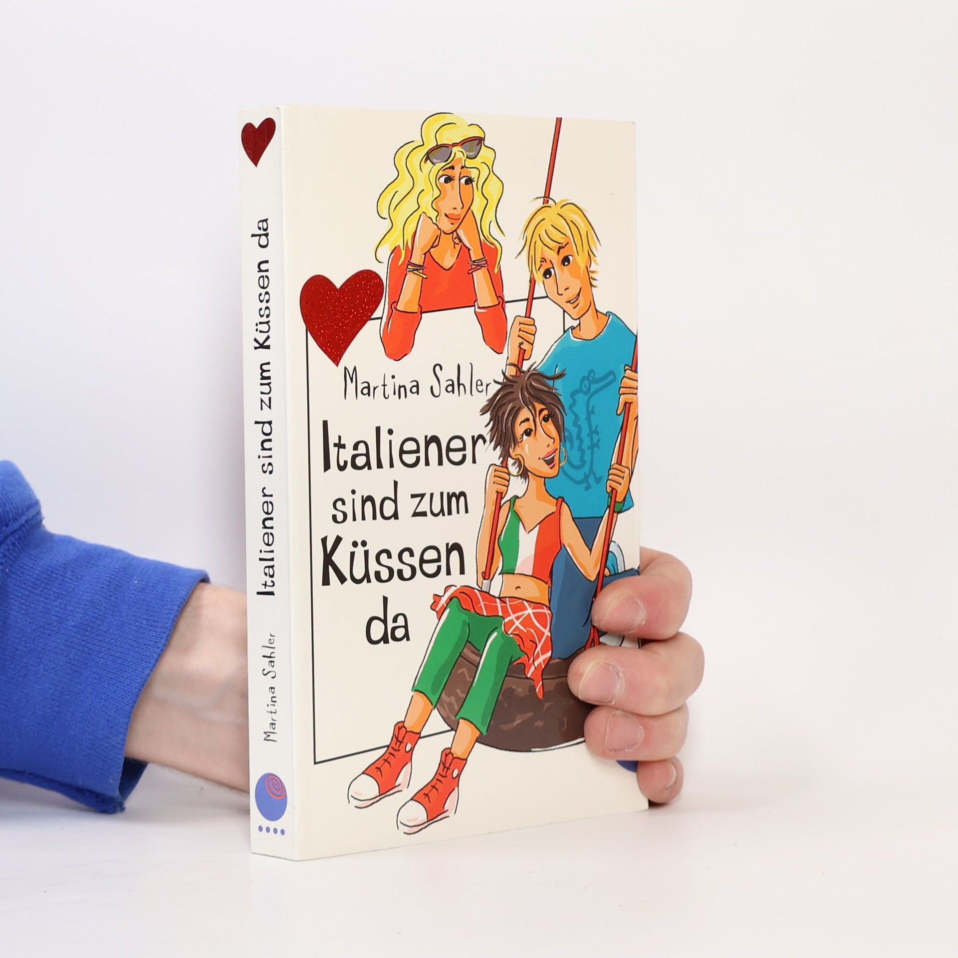 Martina Sahler Italiener sind zum Küssen da