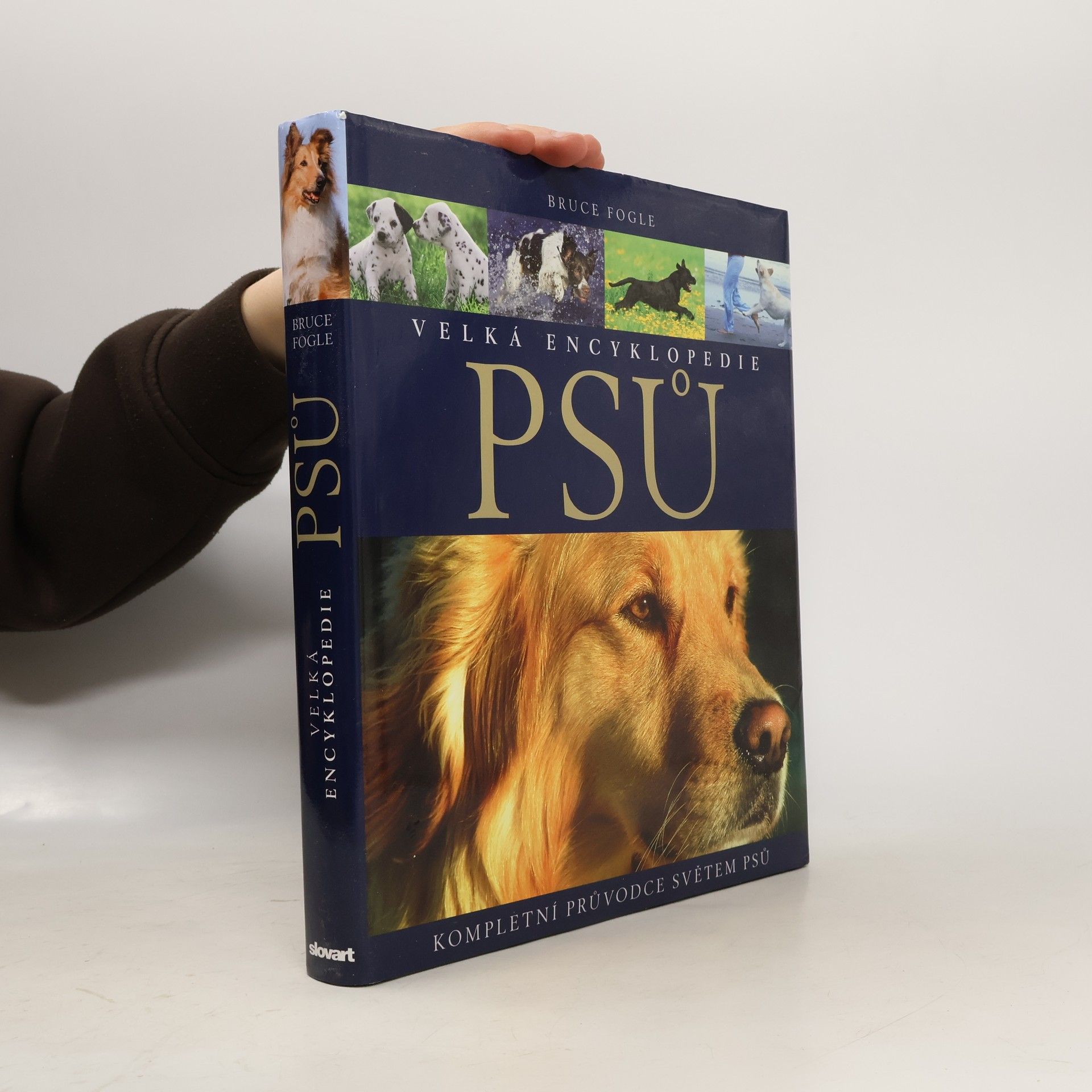 Bruce Fogle Velká encyklopedie psů. Kompletní průvodce světem psů