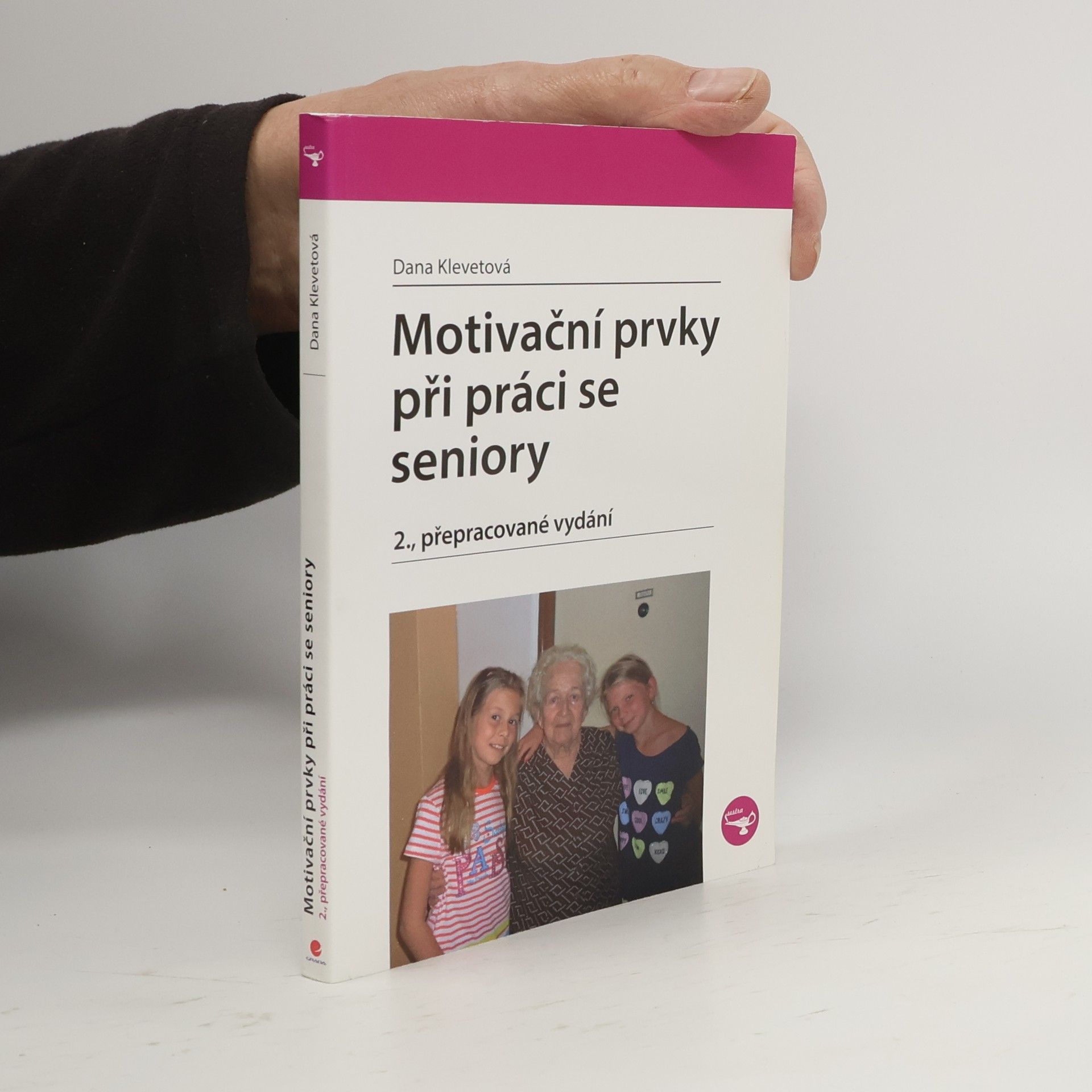 Dana Klevetová Motivační prvky při práci se seniory