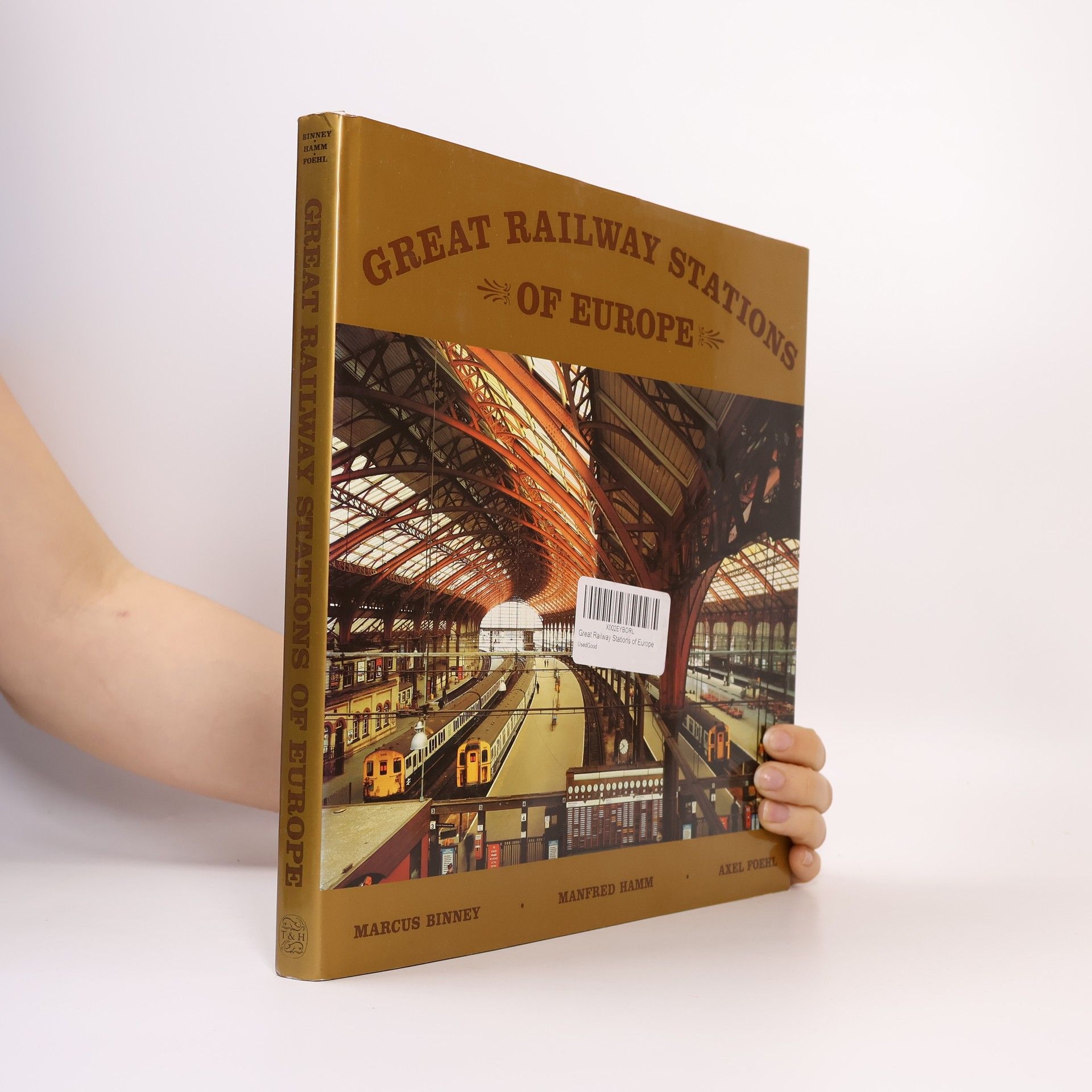 Marcus Binney Great Railway Stations of Europe