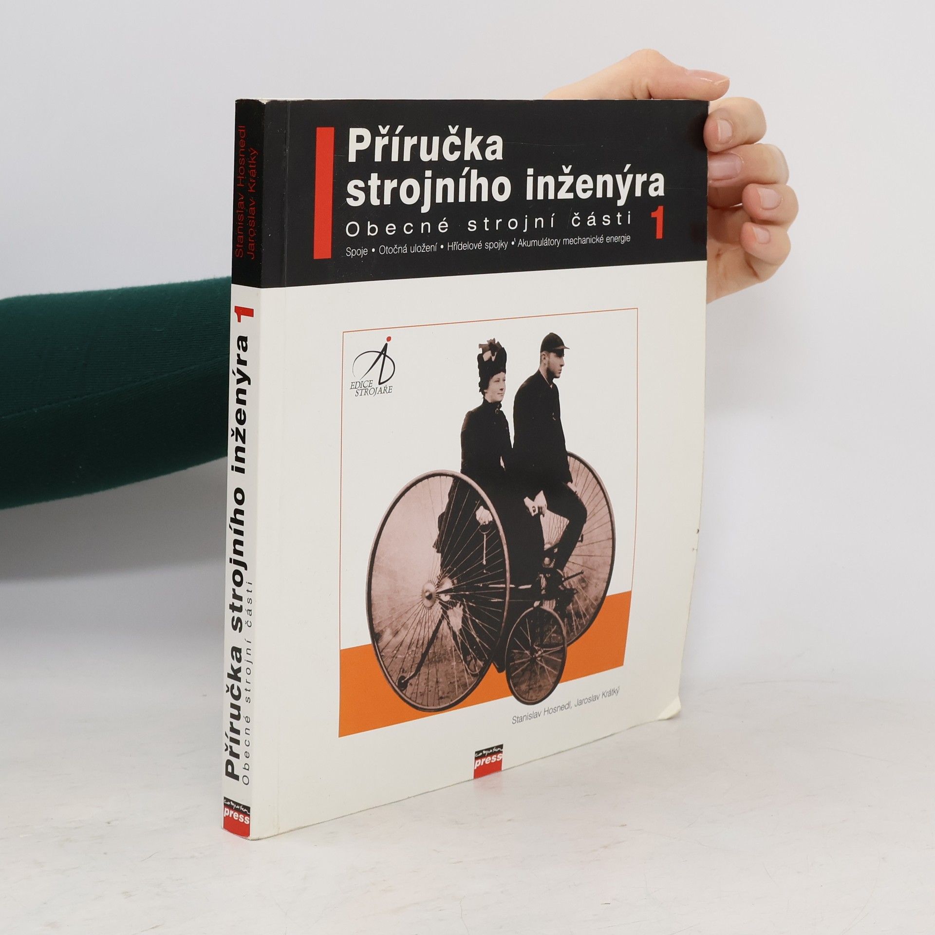 Jaroslav Krátký Příručka strojního inženýra 1: Obecné strojní části