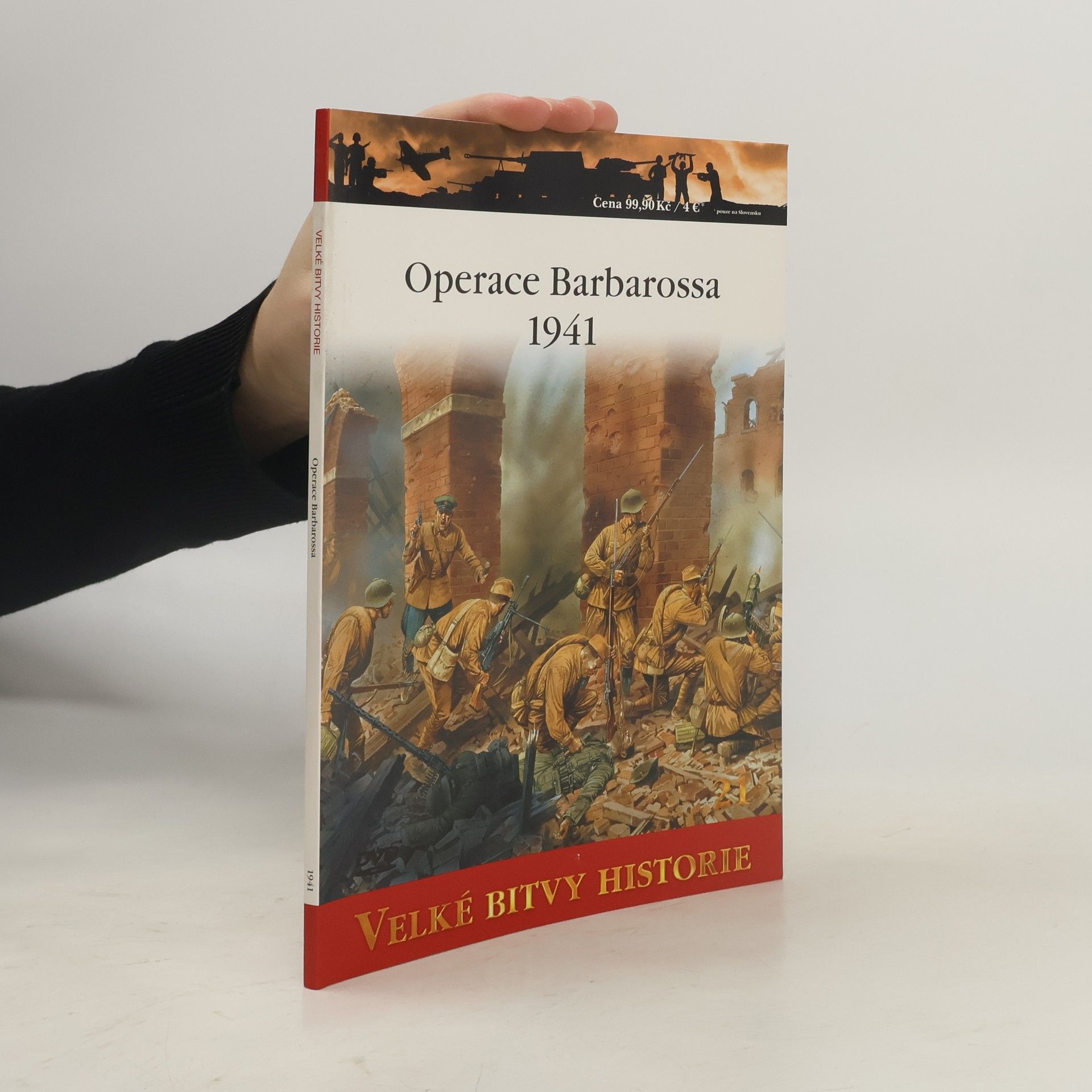 Autores varios Velké bitvy historie 21. Operace Barbarossa 1941