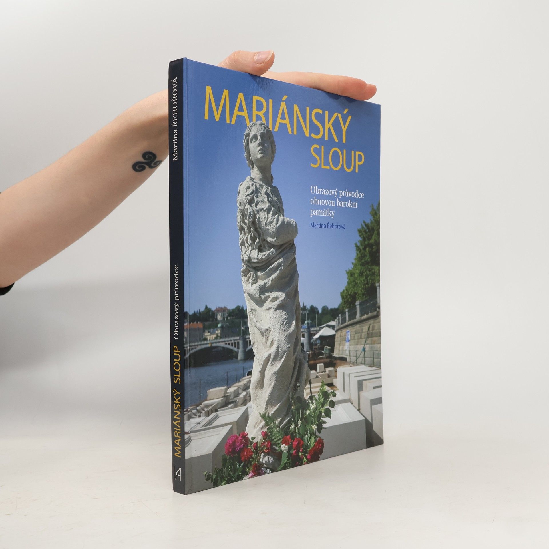 Martina Řehořová Mariánský sloup - Obrazový průvodce obnovou barokní památky