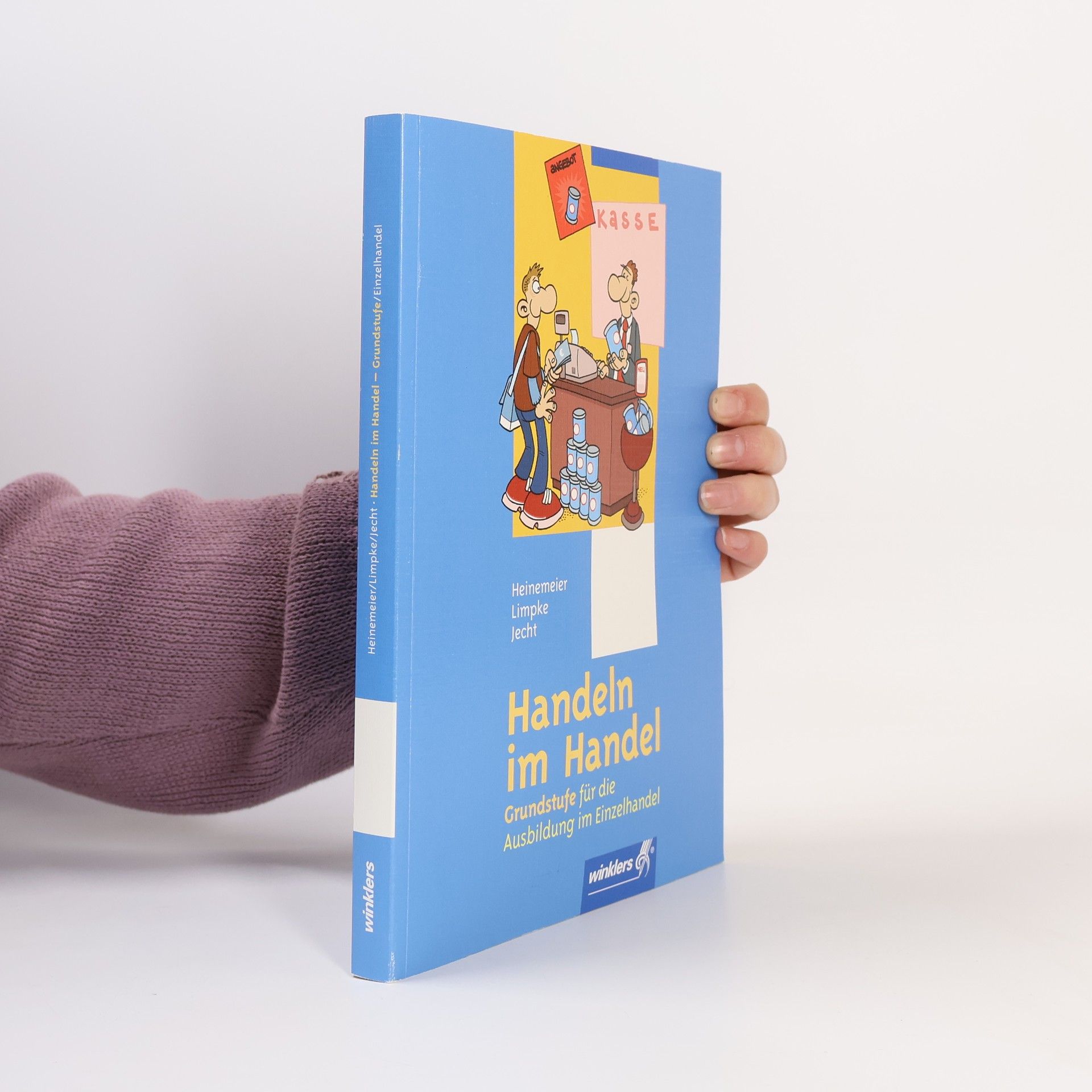 Hartwig Heinemeier 1. Ausbildungsjahr im Einzelhandel: Lernfelder 1 bis 5: Schülerband