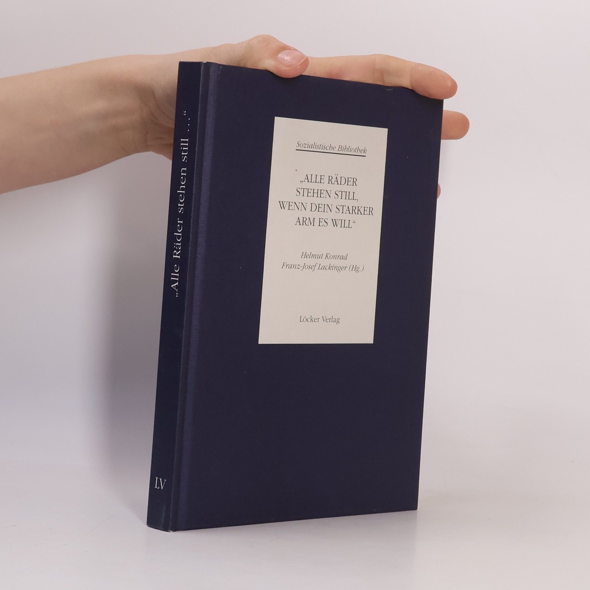 "Alle Räder stehen still, wenn dein starker Arm es will"